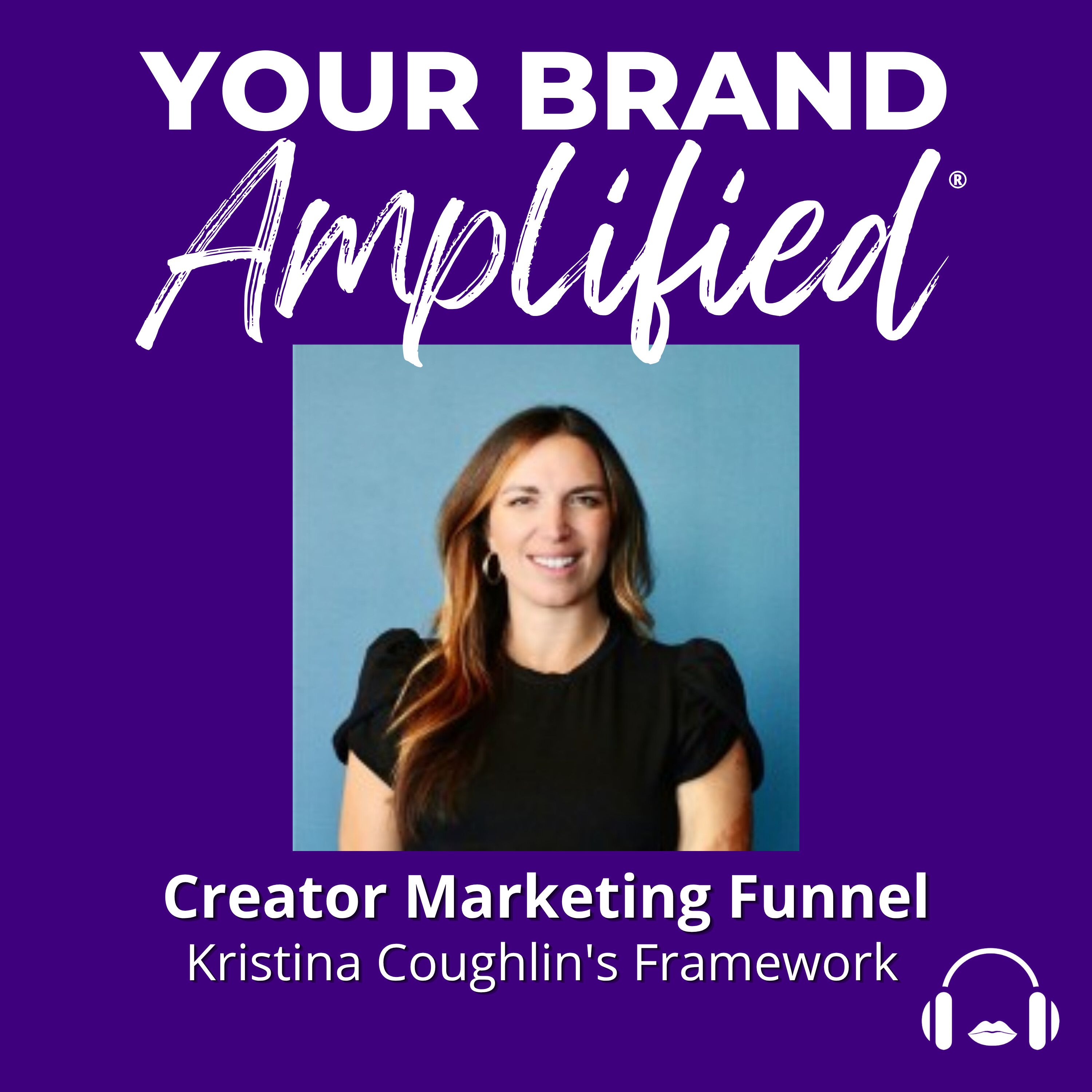S E736: Creator Marketing Funnel: Kristina Coughlin's Framework episode artwork
