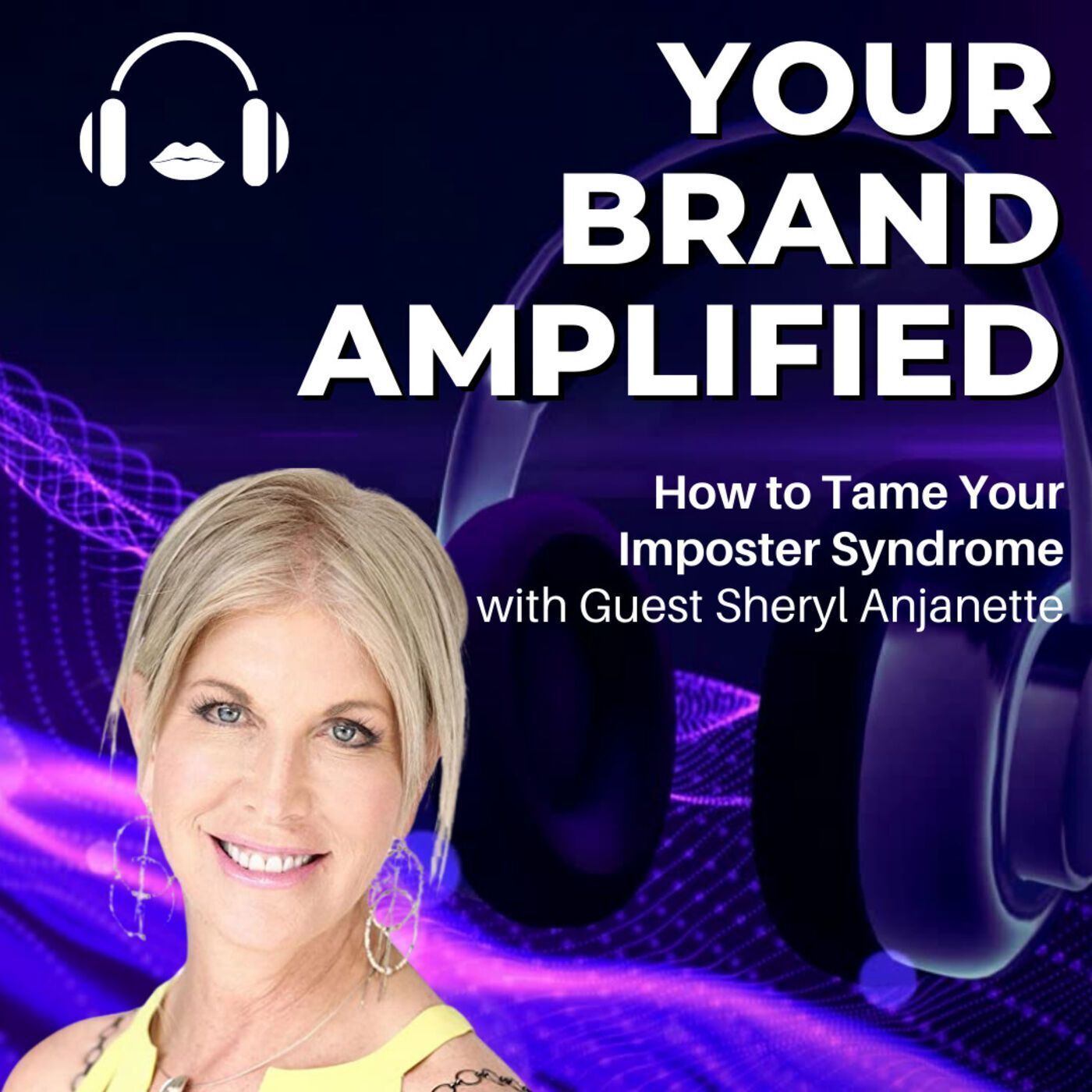 S E61: Sheryl Anjanette: How to Tame Your Imposter Syndrome
