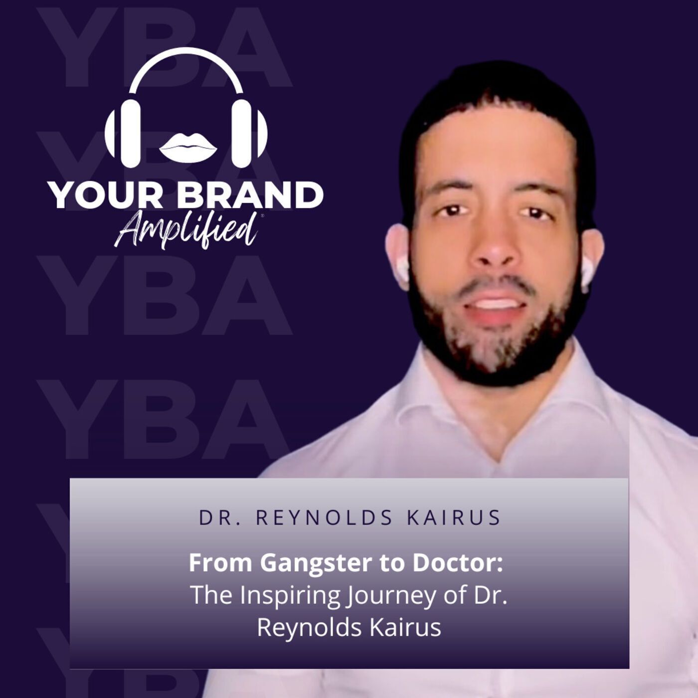 S E141: From Gangster to Doctor: The Inspiring Journey of Dr. Reynolds Kairus