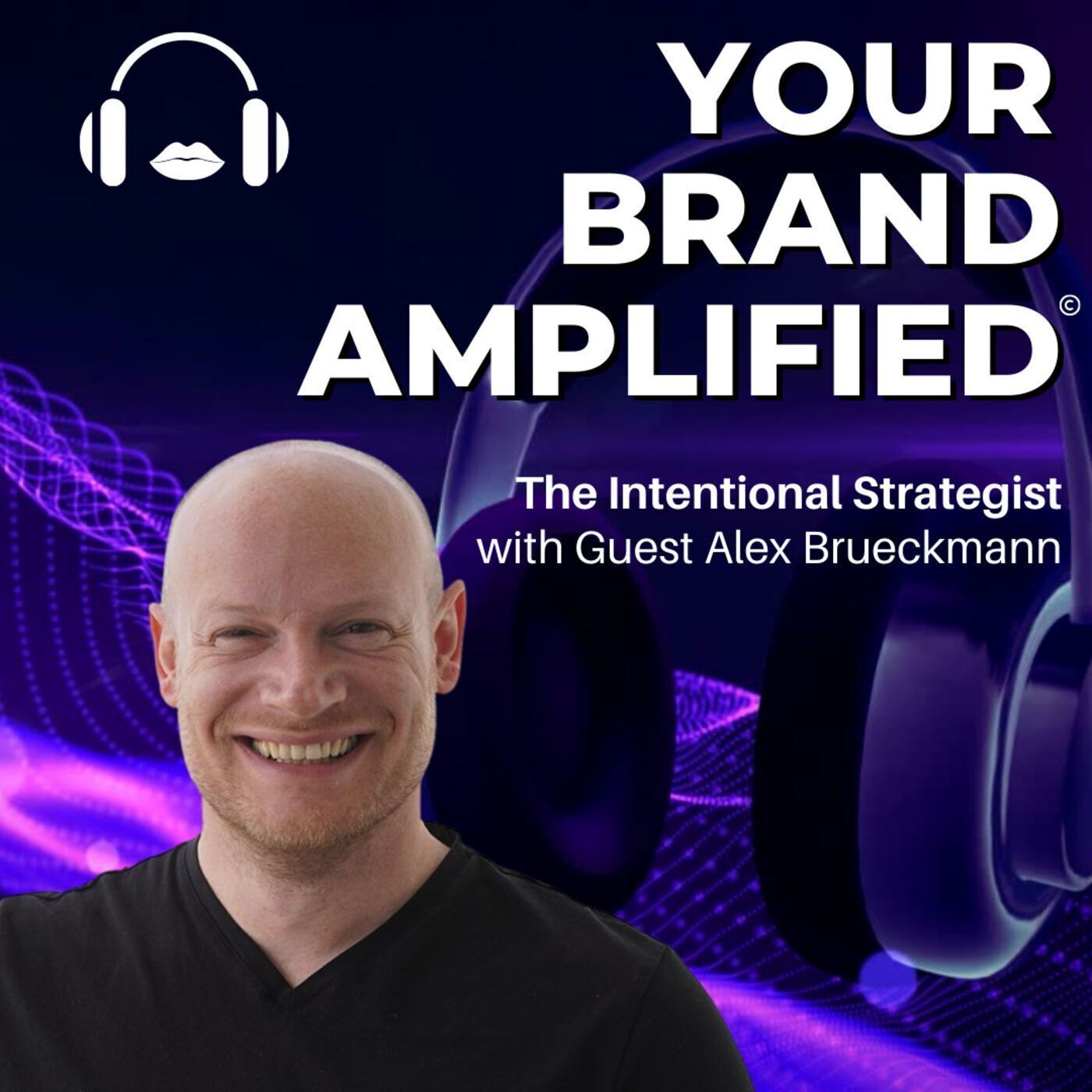 S E47: Alex Brueckmann: The Intentional Strategist
