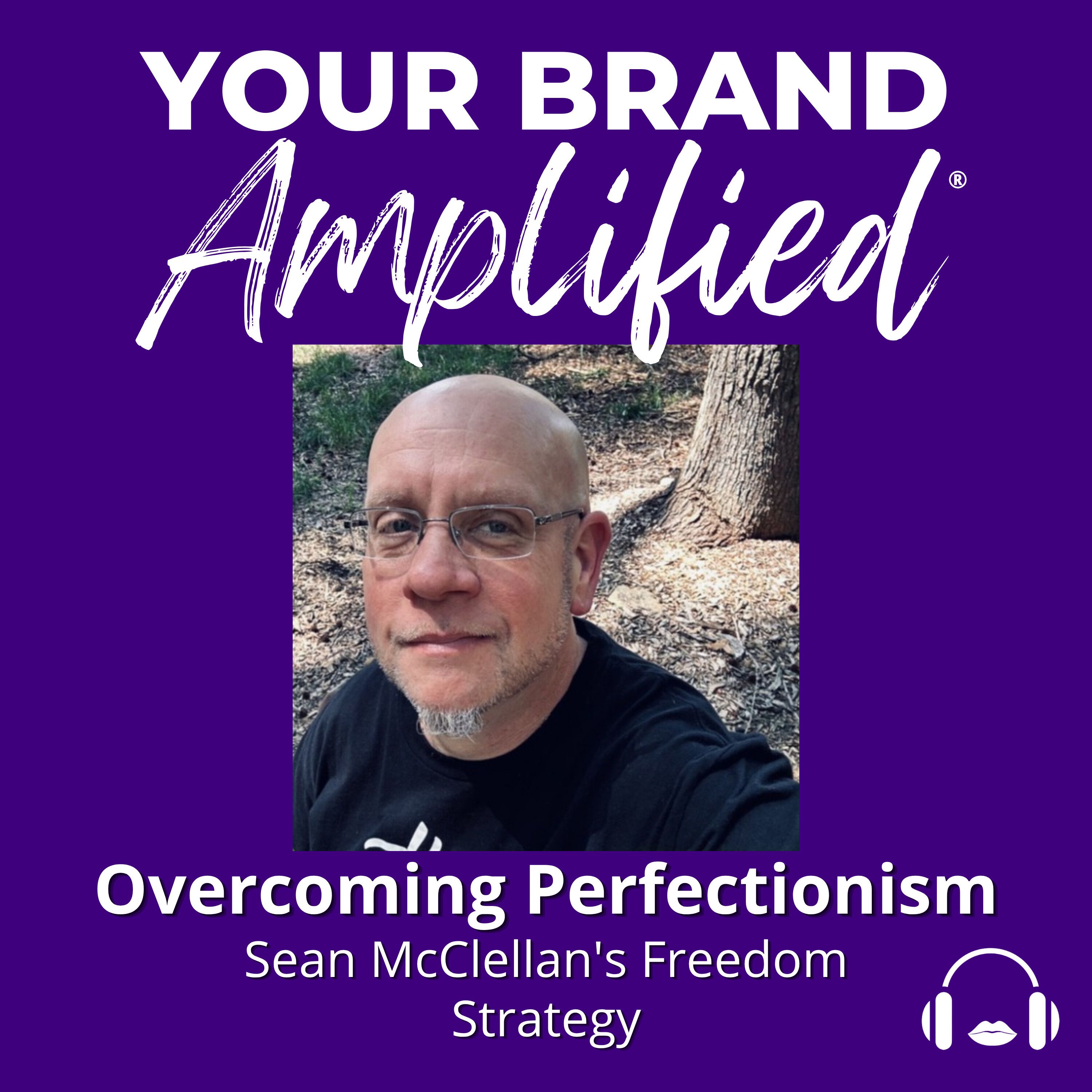 S E729: Overcoming Perfectionism: Sean McClellan's Freedom Strategy episode artwork