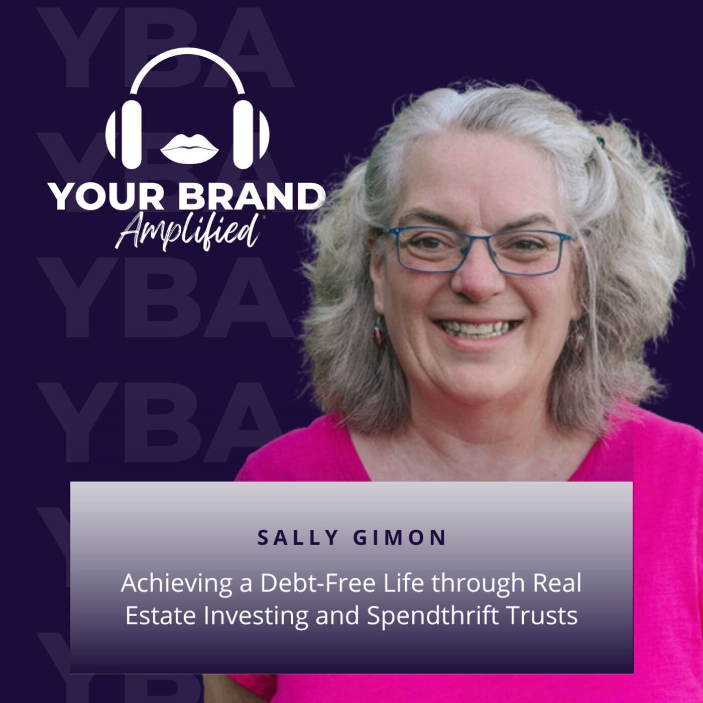 S E176: Achieving a Debt-Free Life through Real Estate Investing and Spendthrift Trusts with Sally Gimon