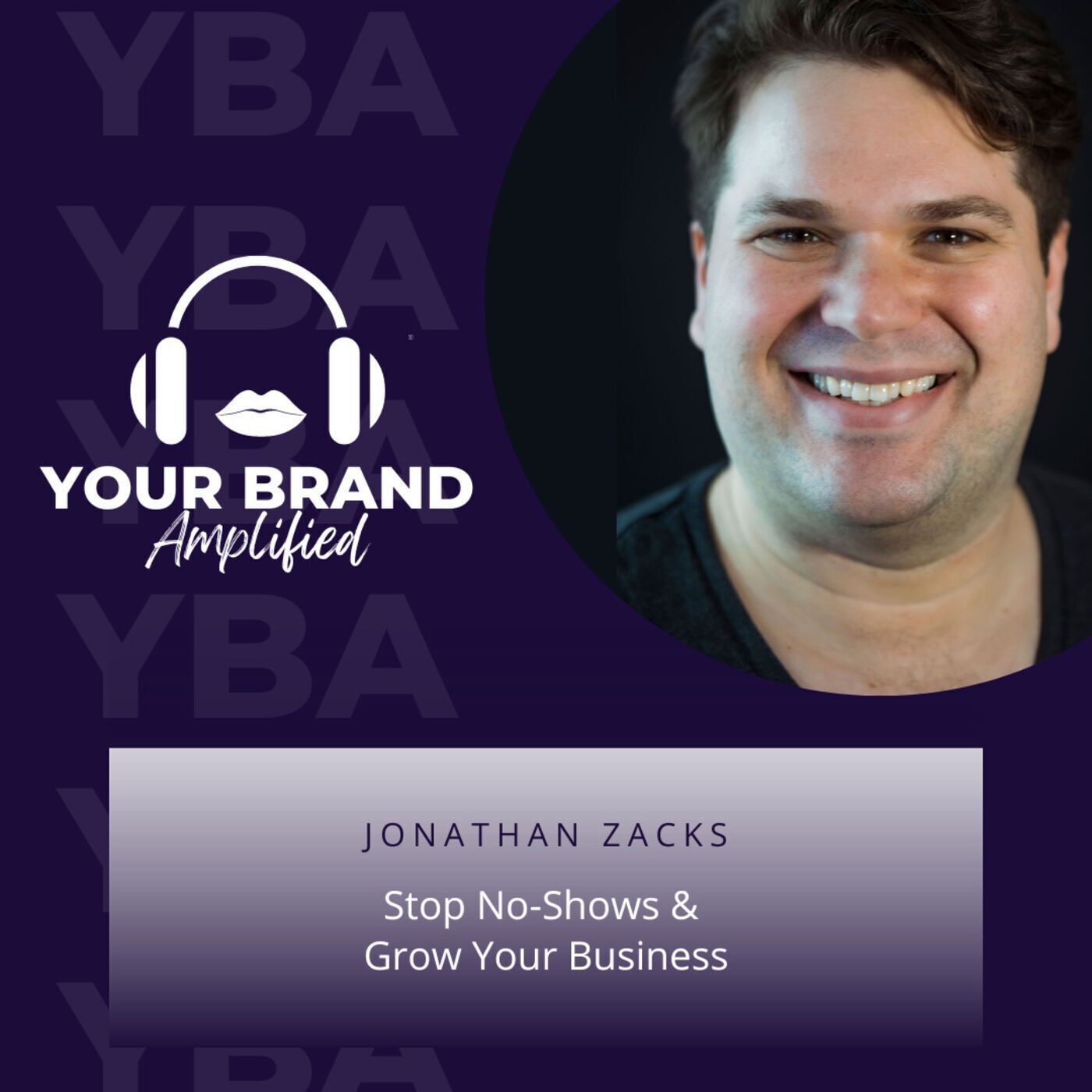S E119: Stop No-Shows & Grow Your Business: Jonathan Zacks' Story