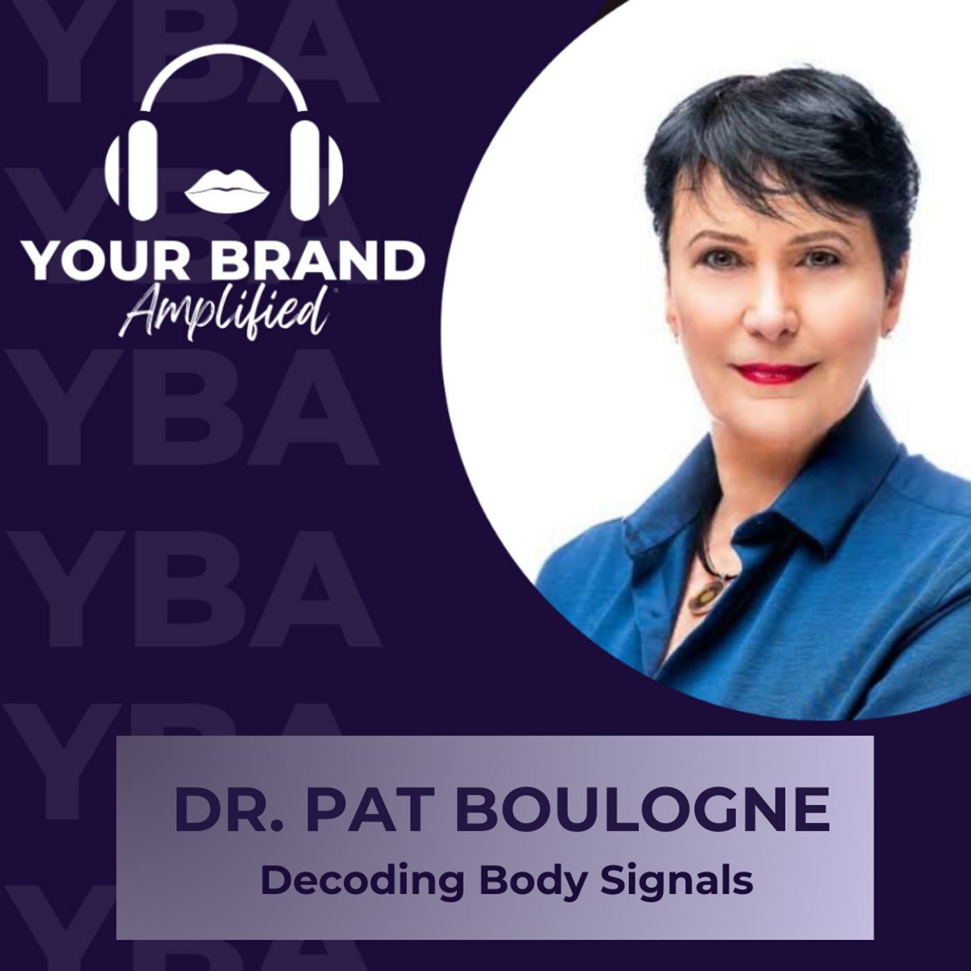 S E318: Elevating Your Wellness: Dr. Pat Boulogne on Decoding Body Signals
