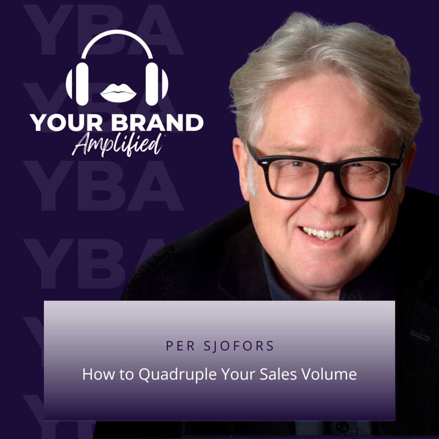 S E135: Per "The Price Whisperer" Sjofors: How to Quadruple Your Sales Volume