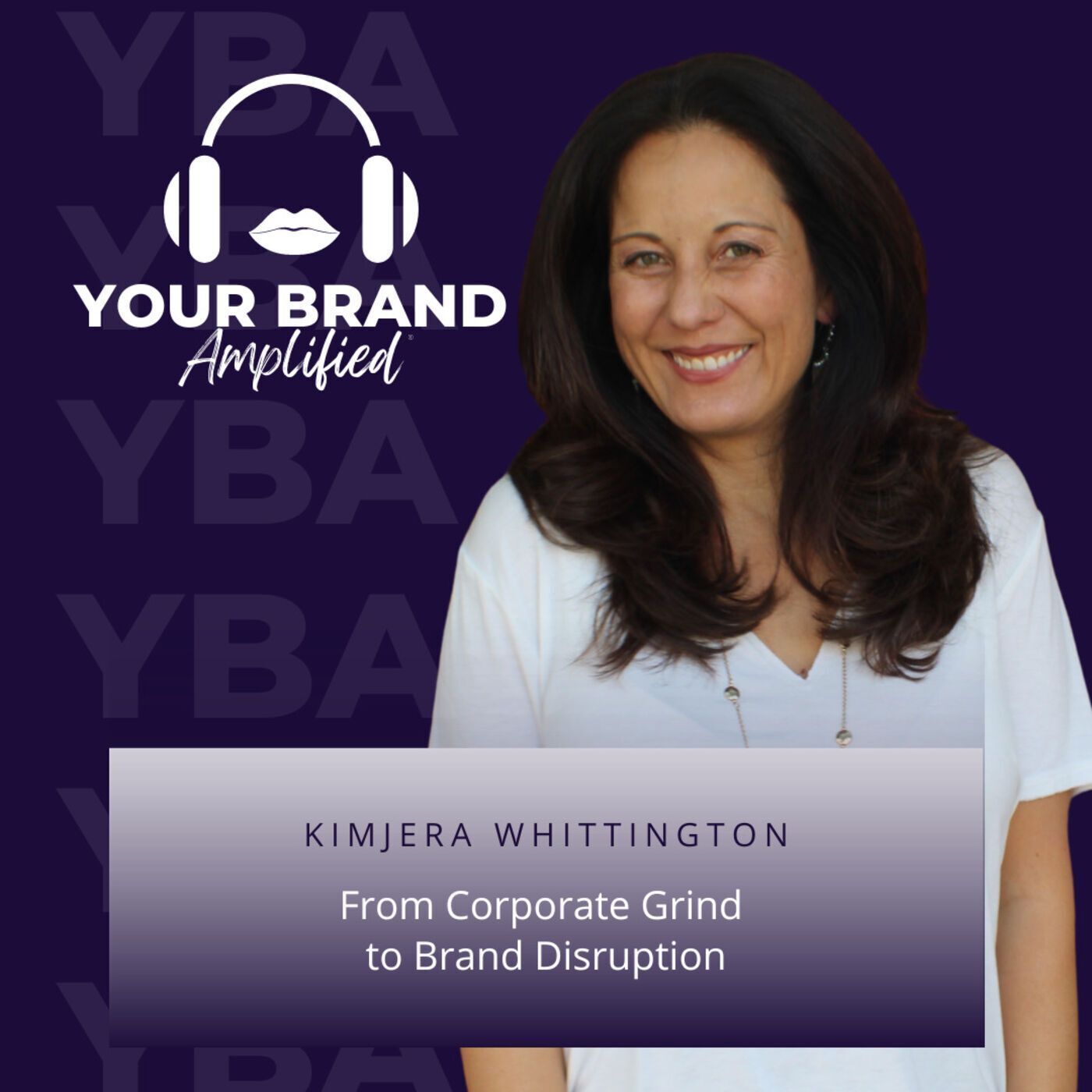 S E108: From Corporate Grind to Brand Disruption: Kimjera Whittington's Journey