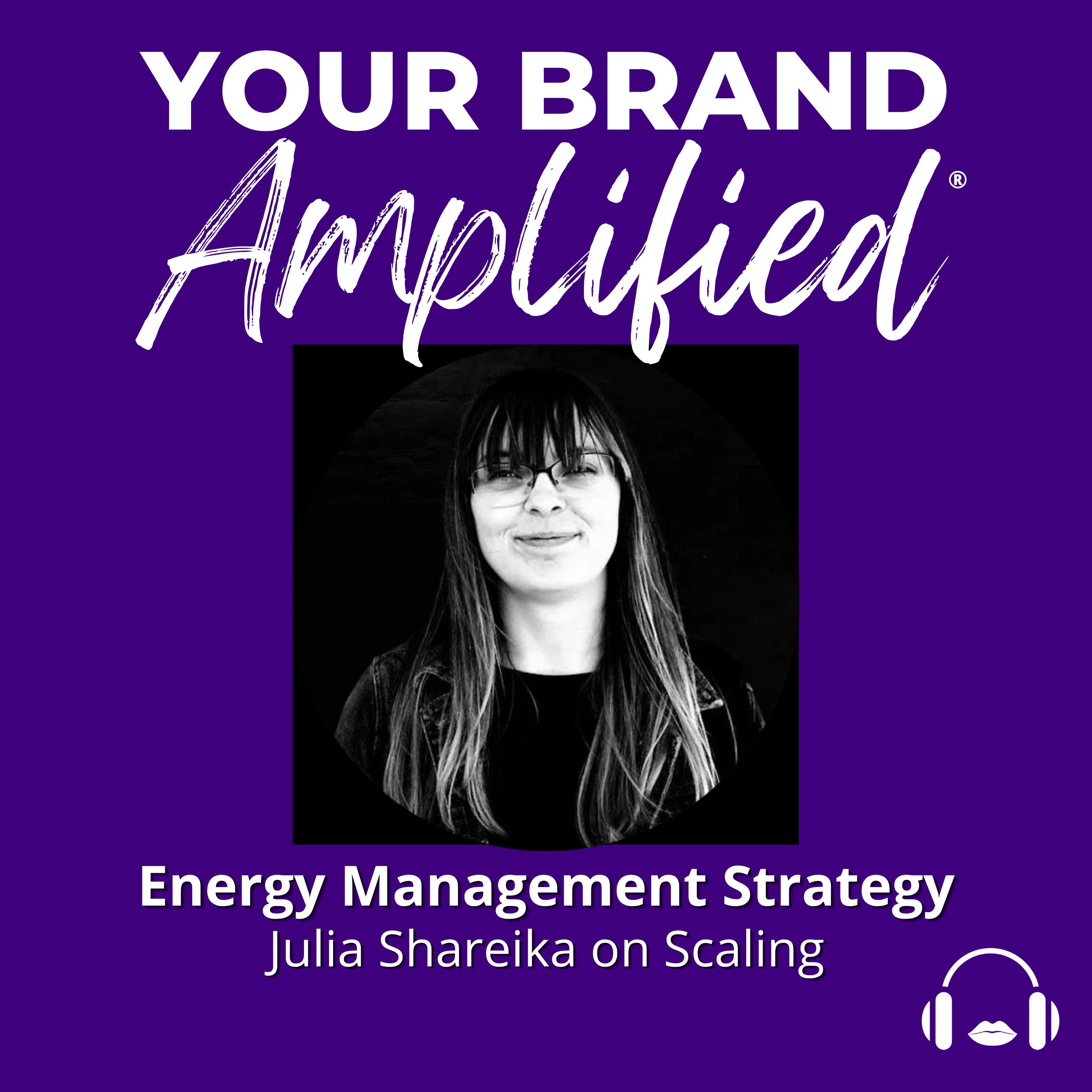 S E746: Energy Management Strategy: Julia Shareika on Scaling episode artwork