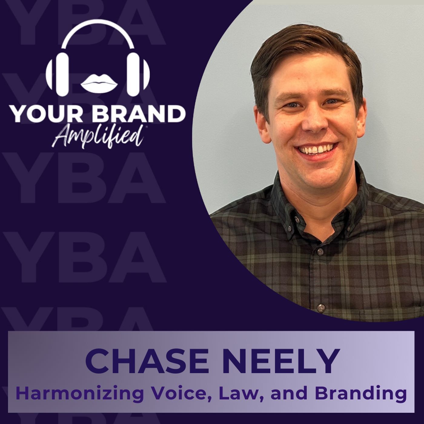 S E351: Harmonizing Voice, Law, and Branding: Insights from Chase Neely