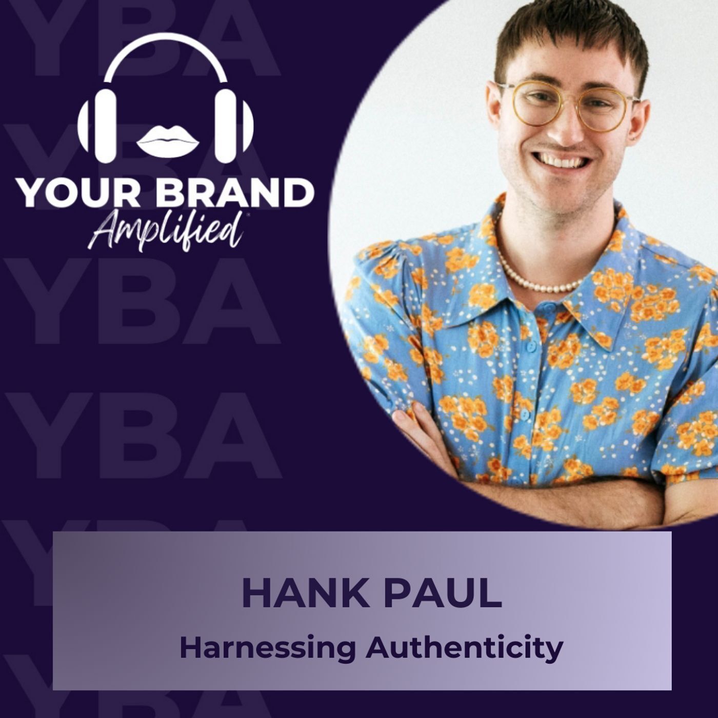 S E313: Hank Paul on Harnessing Authenticity: The Intersection of LGBTQ+ Advocacy and Entrepreneurship