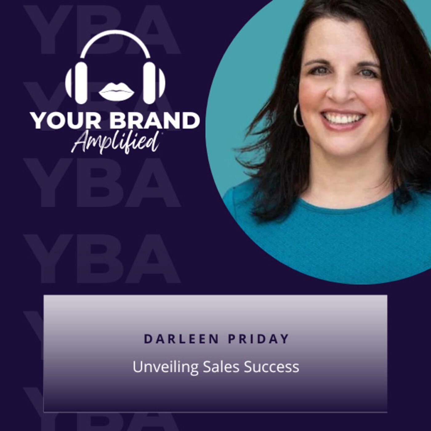 S E214: Unveiling Sales Success: Darleen Priday's Transformational Journey