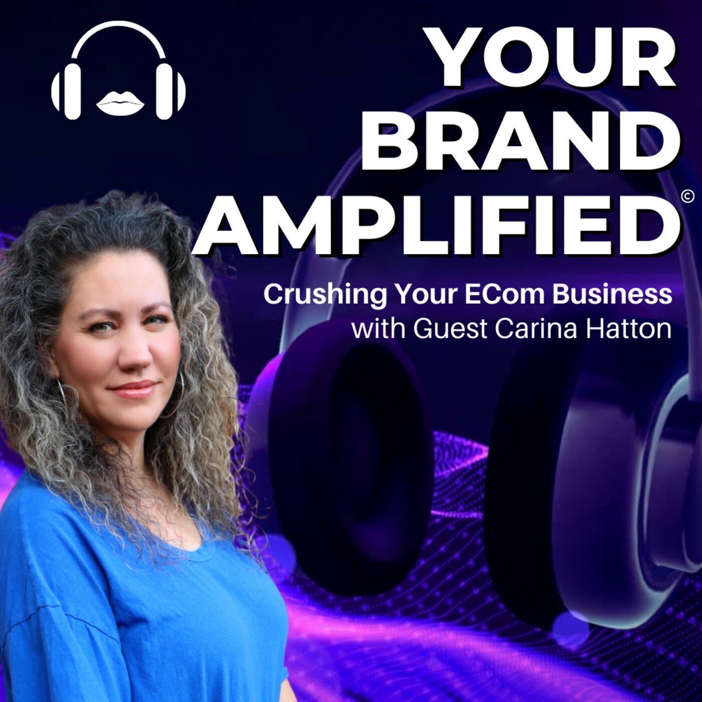 S E57: Carina Hatton: Crushing Your ECom Business