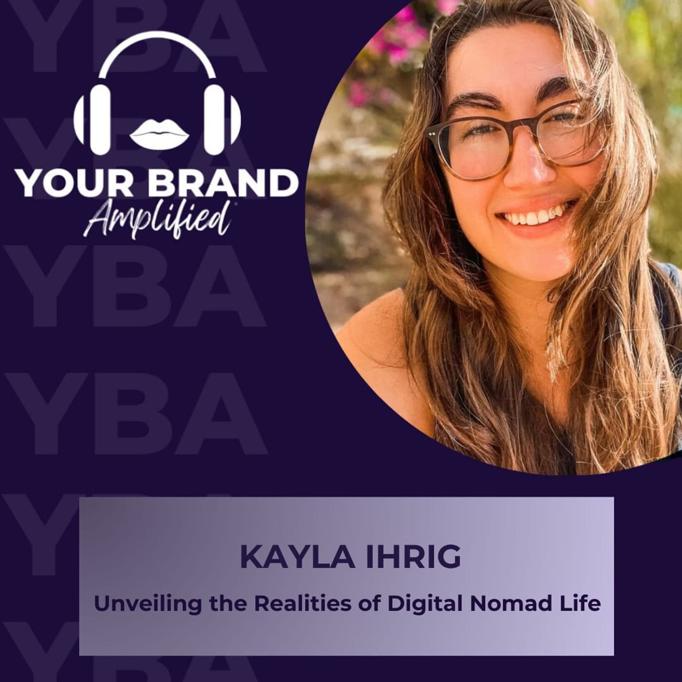 S E292: Unveiling the Realities of Digital Nomad Life with Kayla Ihrig