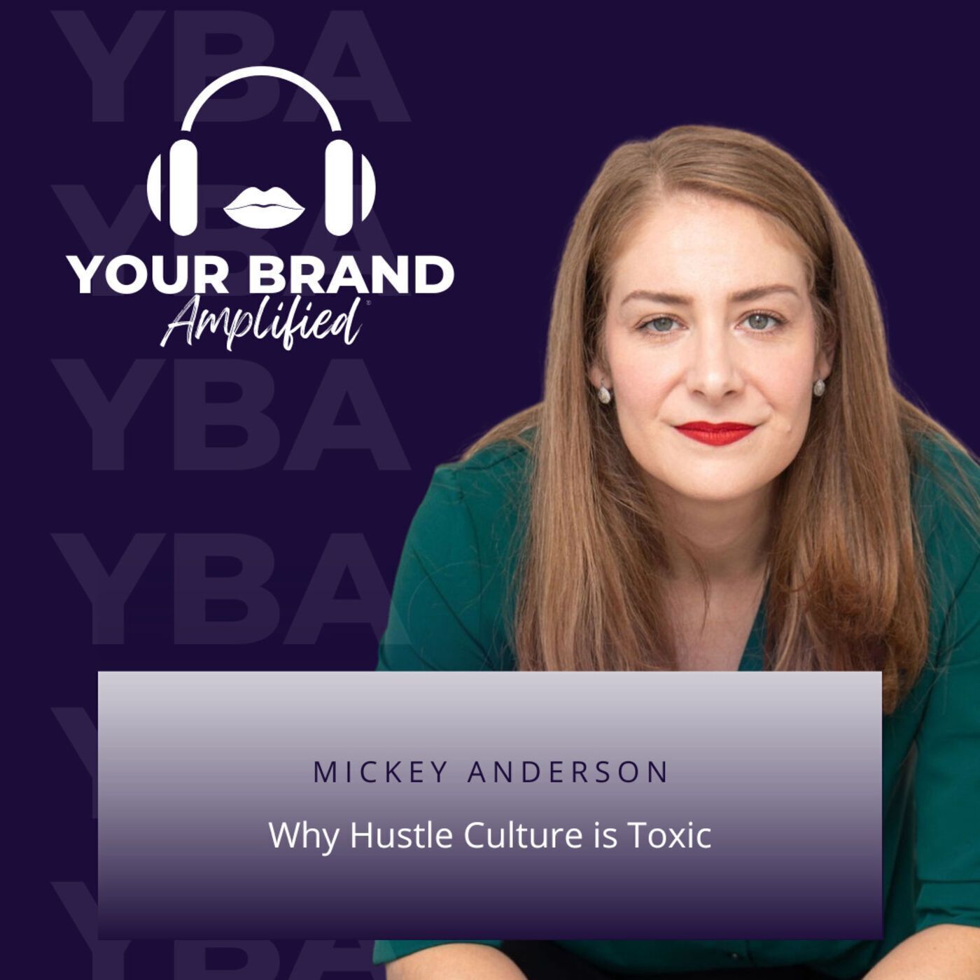 S E93: Mickey Anderson on Why Hustle Culture is Toxic