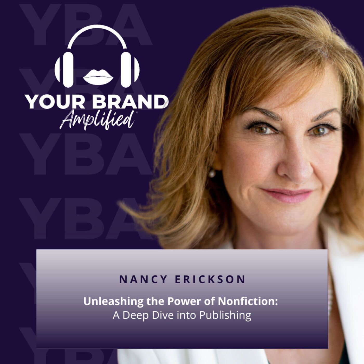 S E190: Unleashing the Power of Nonfiction: A Deep Dive into Publishing with Nancy Erickson