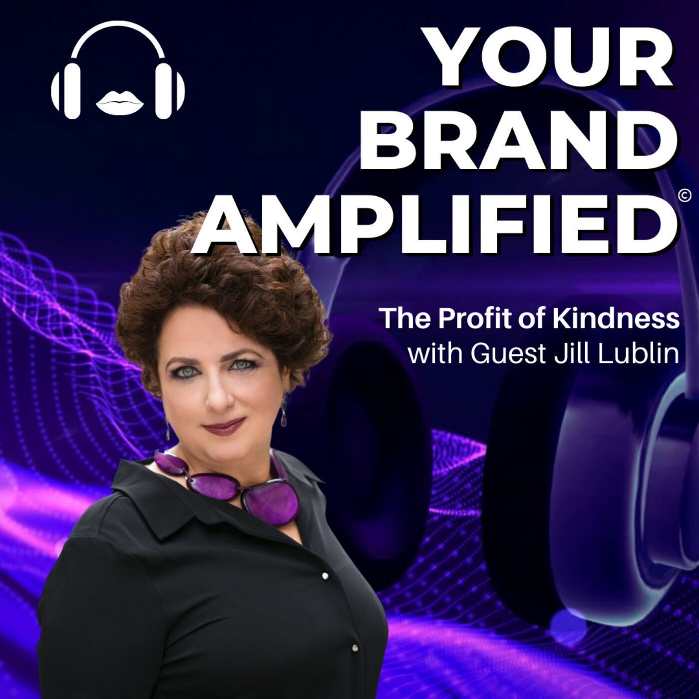 S E62: Jill Lublin: The Profit of Kindness