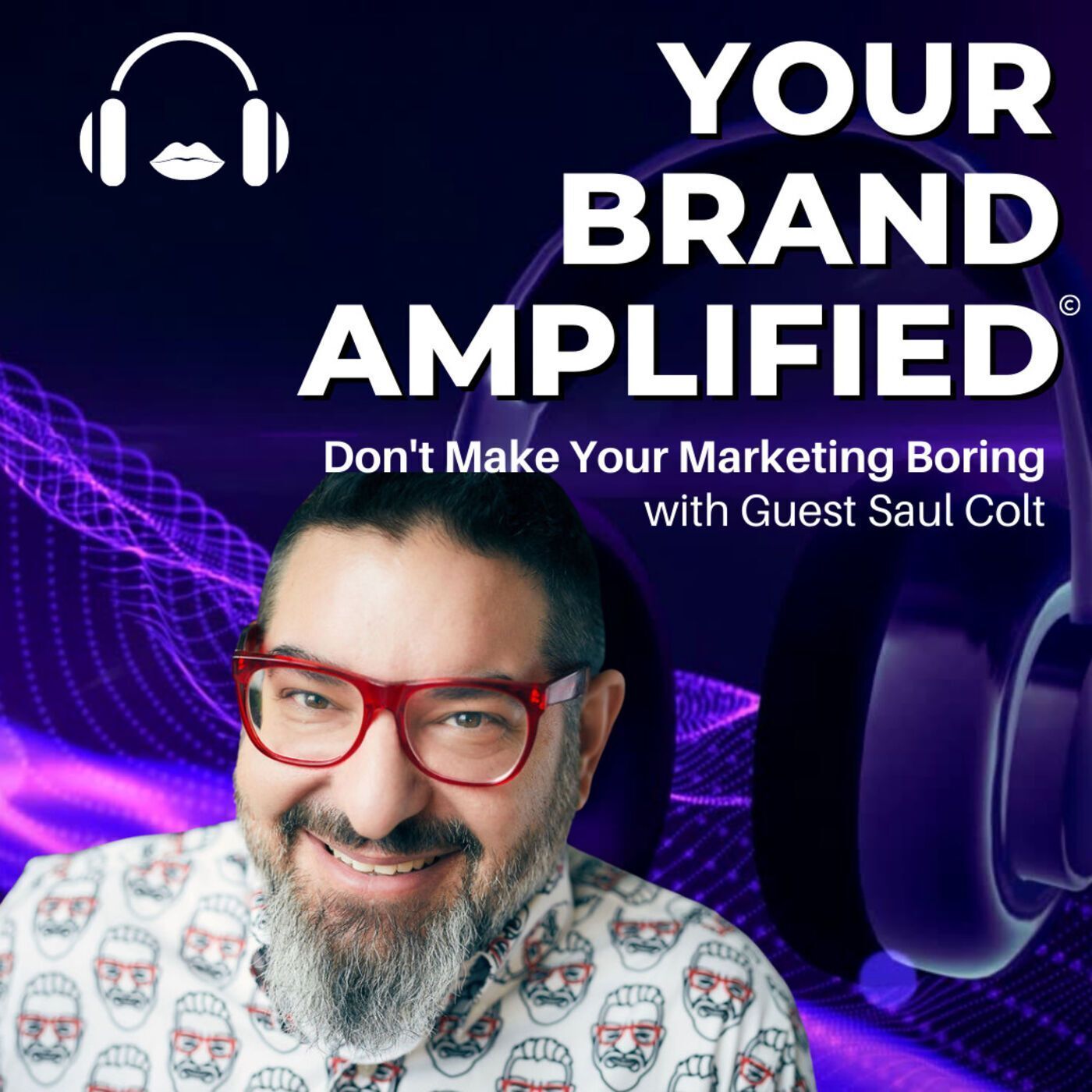 S E56: Saul Colt: Don't Make Your Marketing Boring