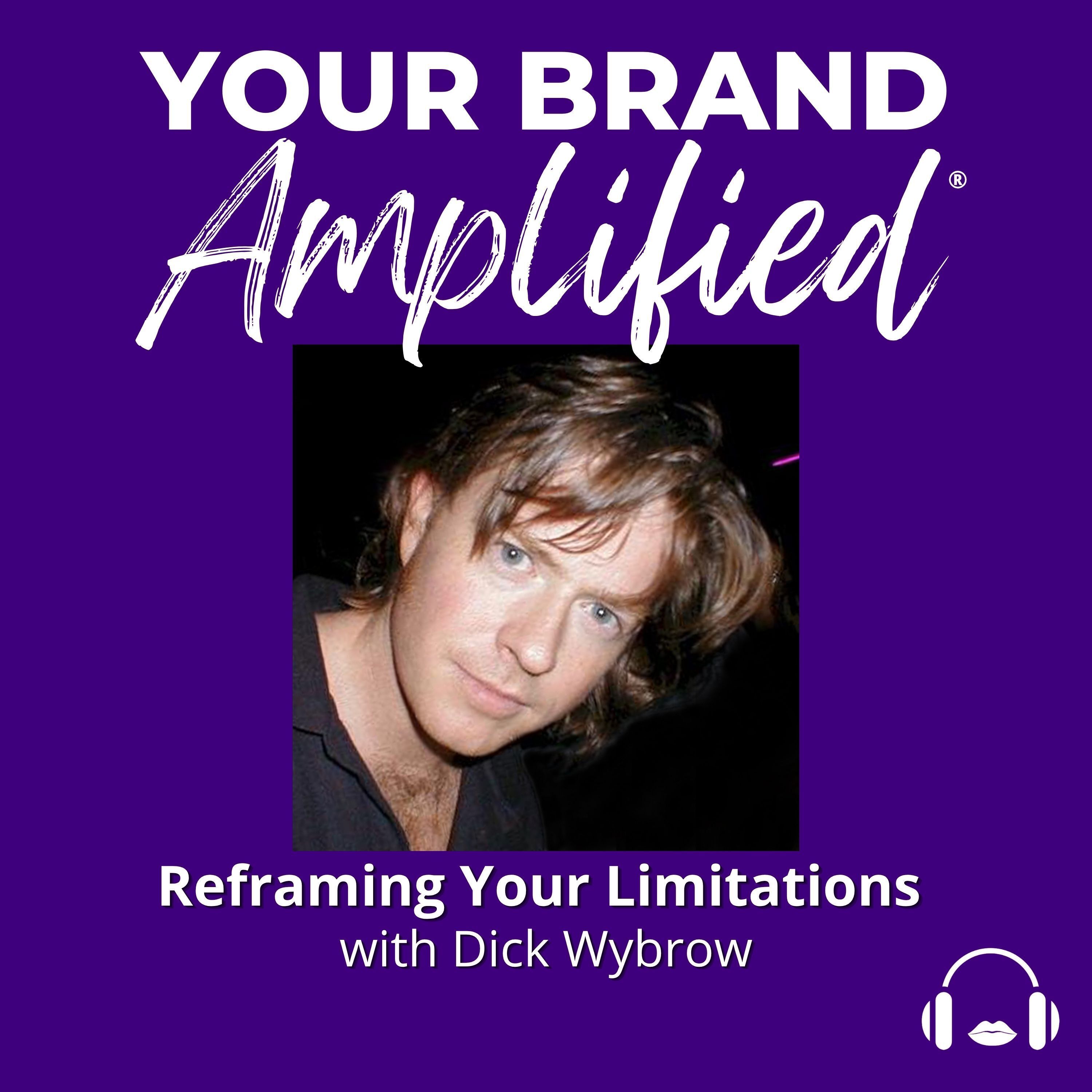 S E755: Dick Wybrow on Reframing Your Limitations as Creative Superpowers episode artwork