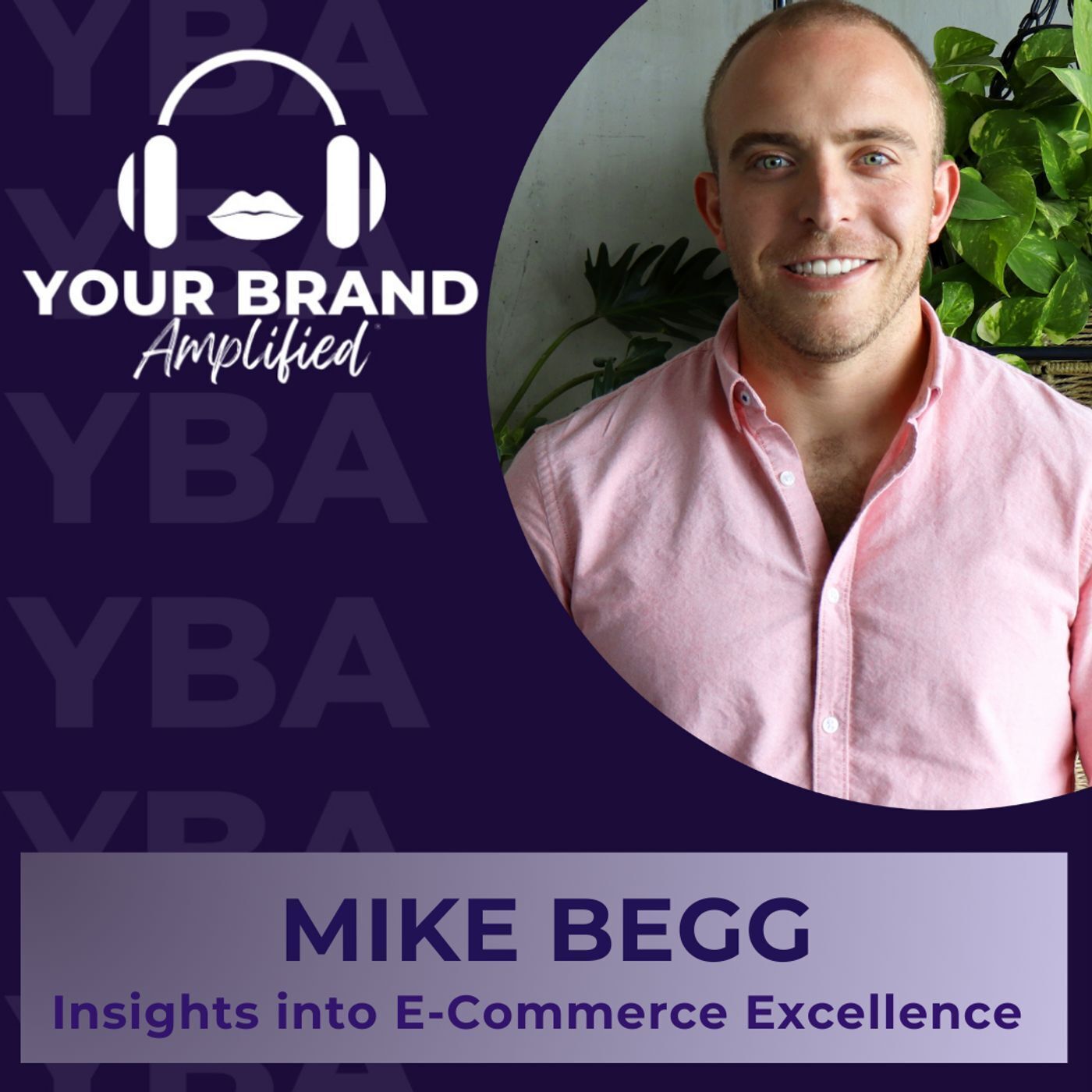 S E352: Beyond Retail: Mike Begg's Insights into E-Commerce Excellence with AMZ Advisors
