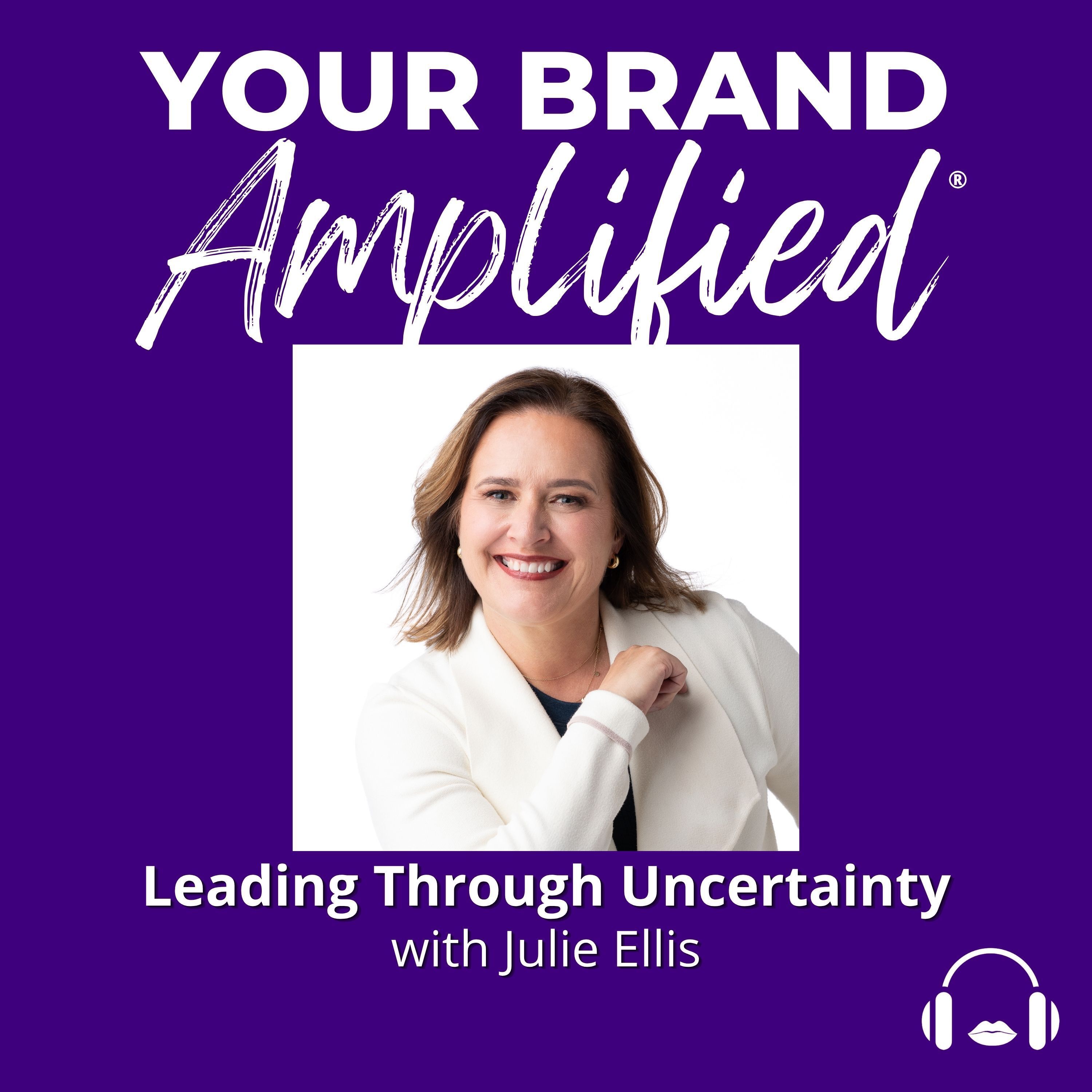 S E757: Julie Ellis on Leading Bold Teams Through Uncertainty episode artwork