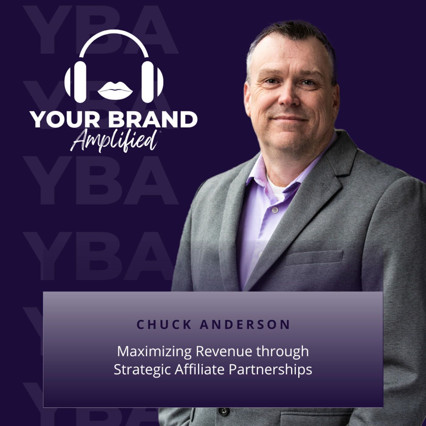S E248: Maximizing Revenue through Strategic Affiliate Partnerships with Chuck Anderson