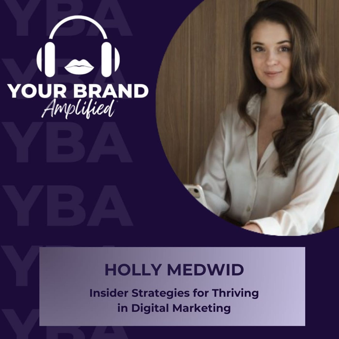 S E294: Insider Strategies for Thriving in Digital Marketing with Holly Medwid