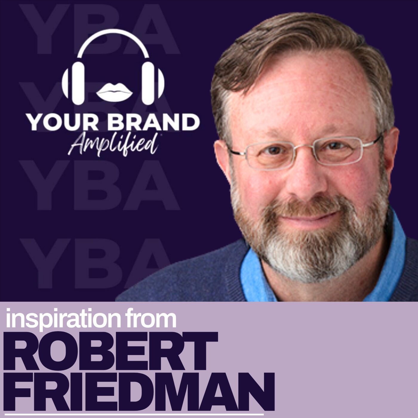 S E564: Fearless Branding with Robert Friedman: Strategies for Standing Out in a Crowded Market