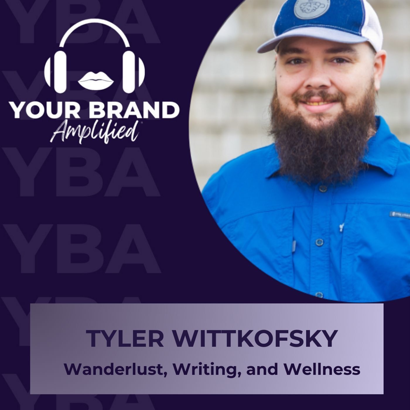 S E315: Wanderlust, Writing, and Wellness with Tyler Wittkofsky