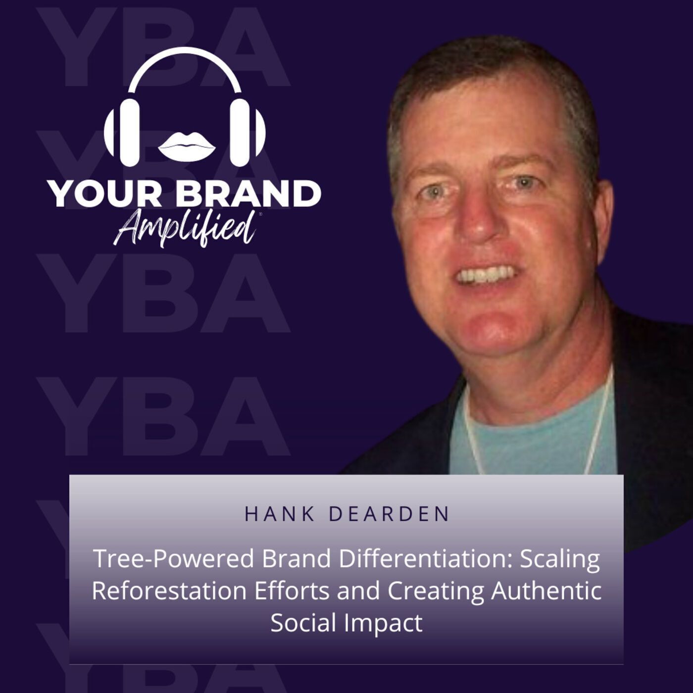 S E158: Tree-Powered Brand Differentiation: Scaling Reforestation Efforts and Creating Authentic Social Impact with Hank Dearden of ForestPlanet