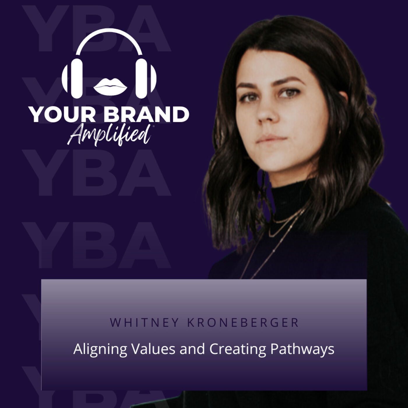 S E224: Aligning Values and Creating Pathways with Whitney Kroneberger