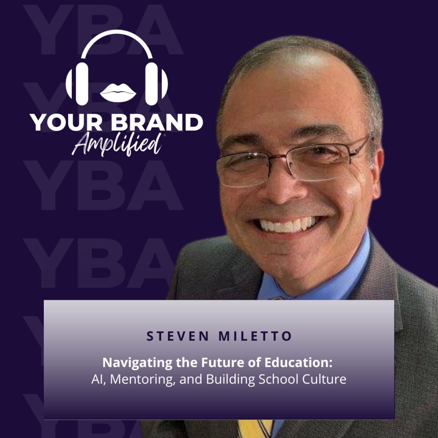 S E188: Navigating the Future of Education: AI, Mentoring, and Building School Culture with Steven Miletto