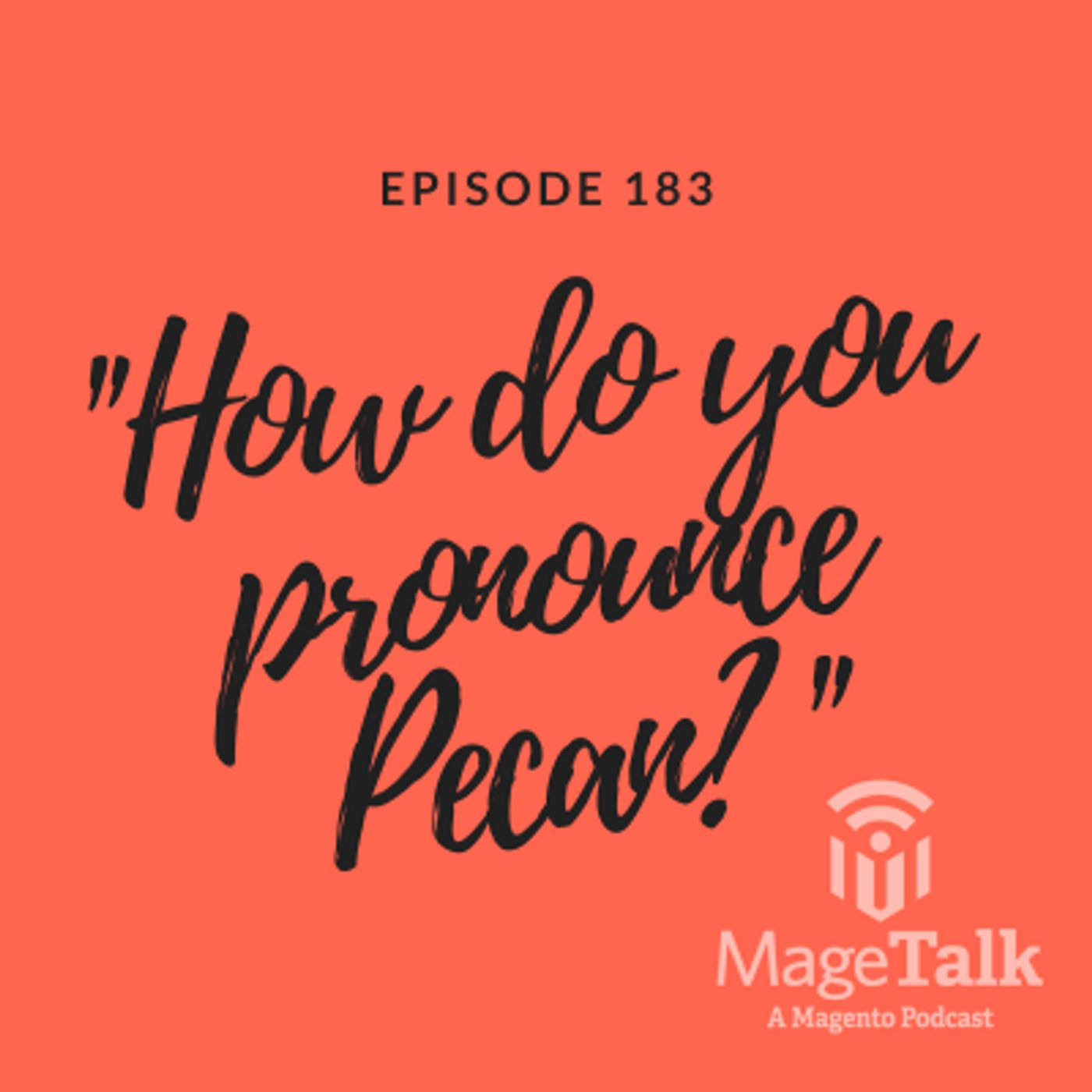 MageTalk Episode 183 – “How Do You Pronounce Pecan?” episode artwork