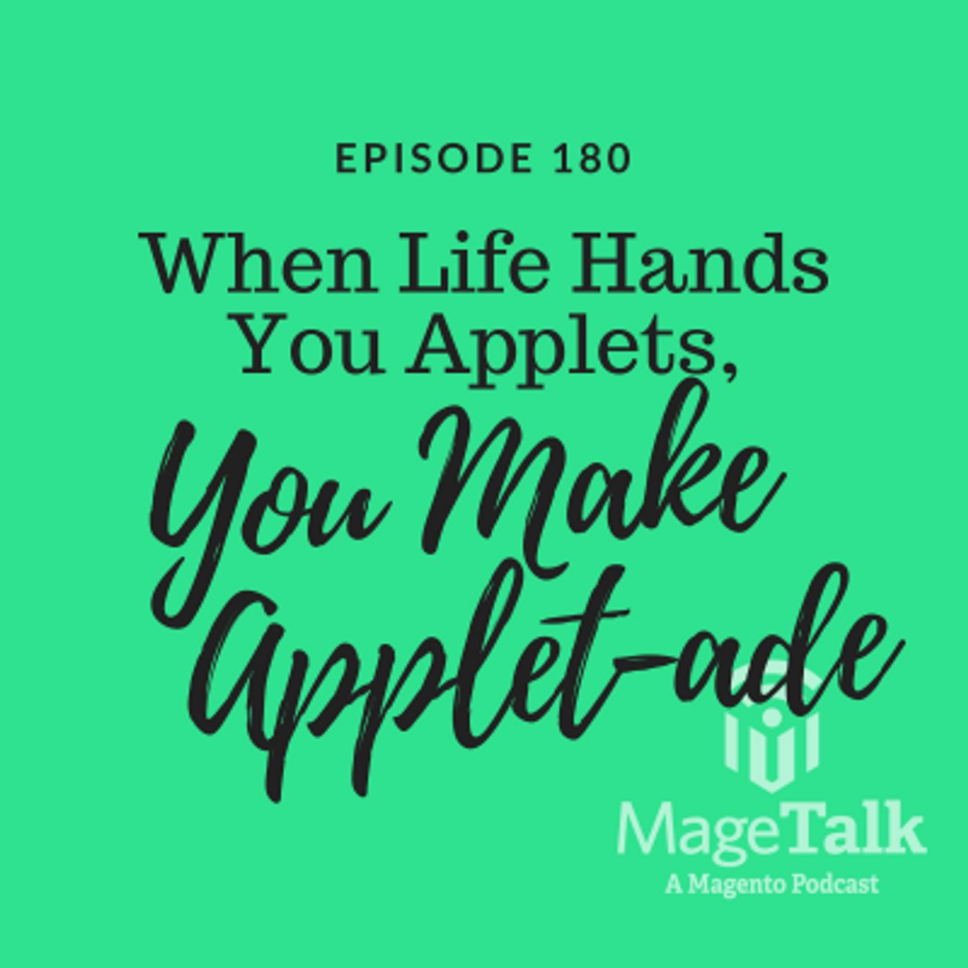 MageTalk Episode 180 – When Life Hands You Applets, You Make Appletade episode artwork