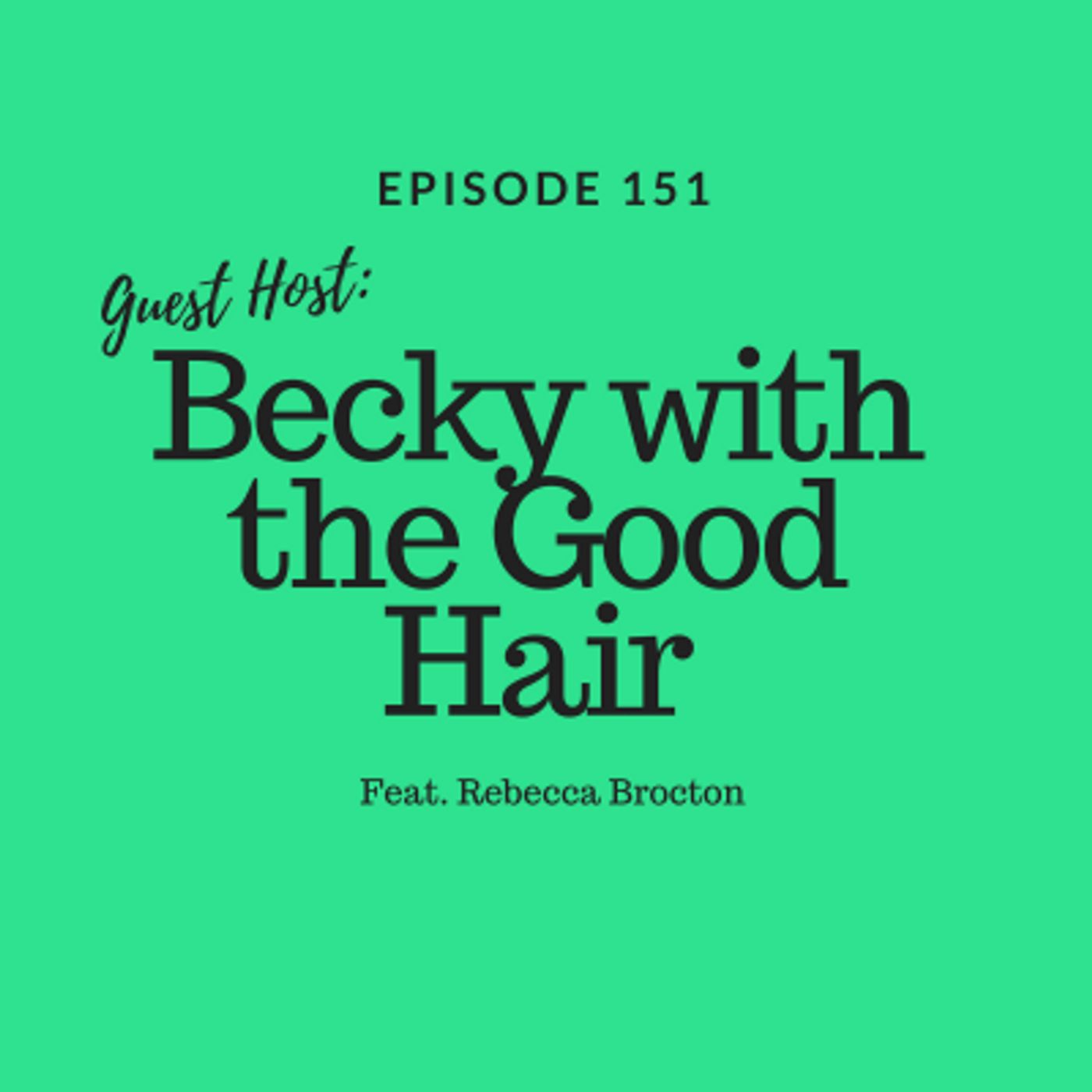 MageTalk Episode 151 – “Becky with the Good Hair” episode artwork