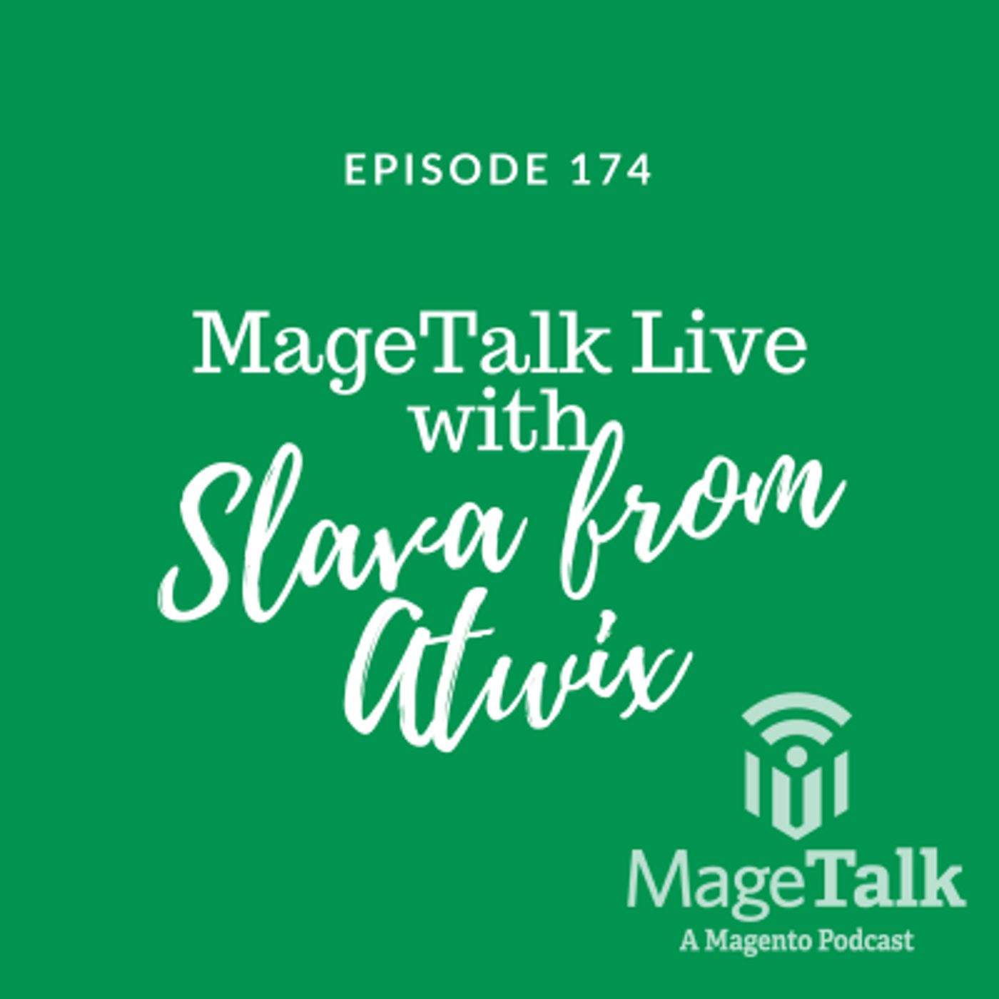 MageTalk Episode 174 – LIVE with Slava from Atwix (w/ Slava Kravchuk) episode artwork