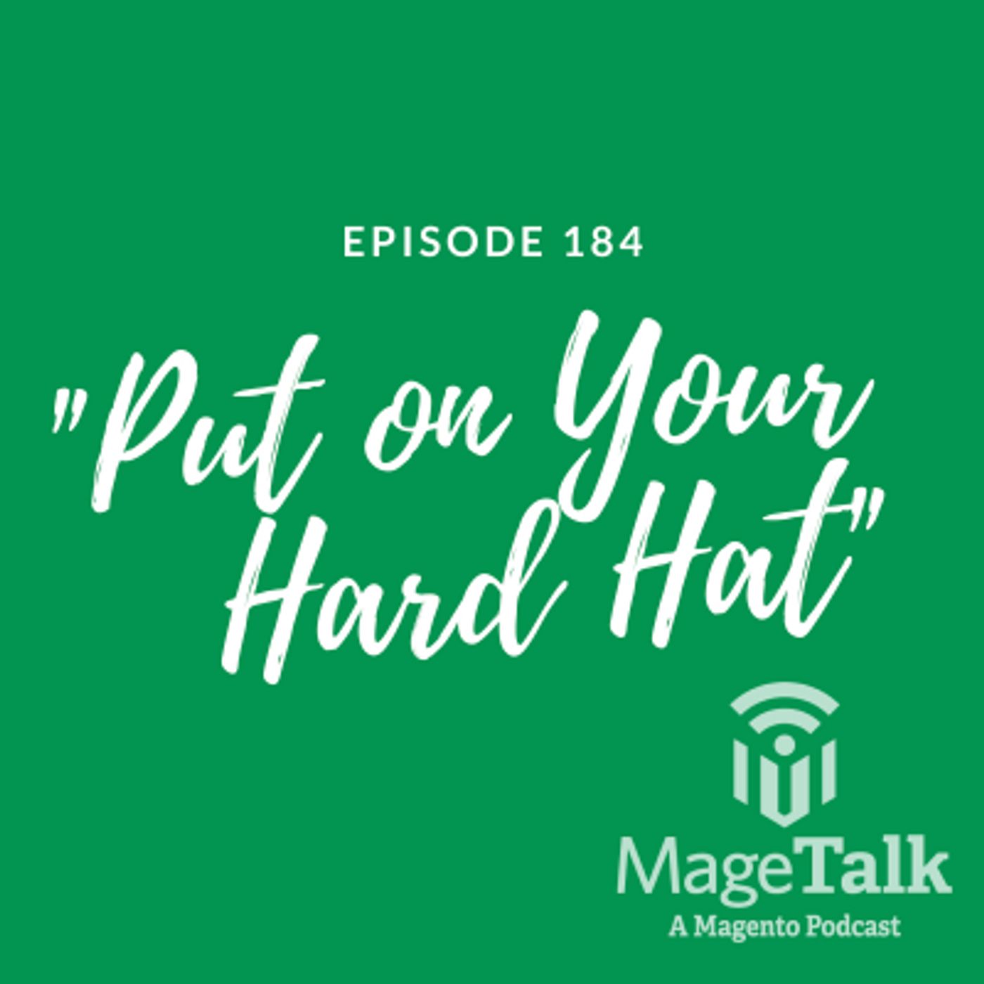 MageTalk Episode 184 – “Put on Your Hard Hat” episode artwork