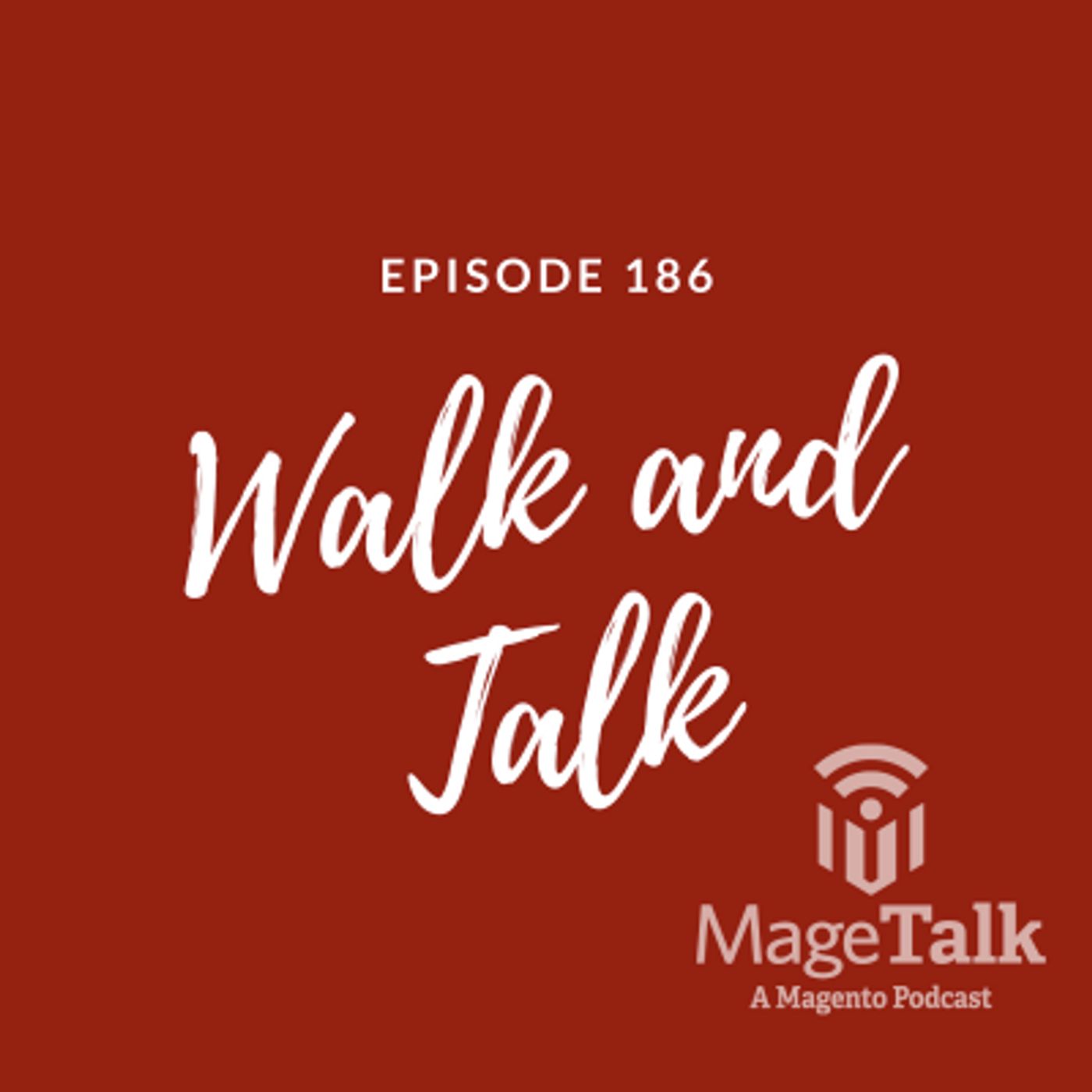 MageTalk Episode 186 – “Walk and Talk” episode artwork
