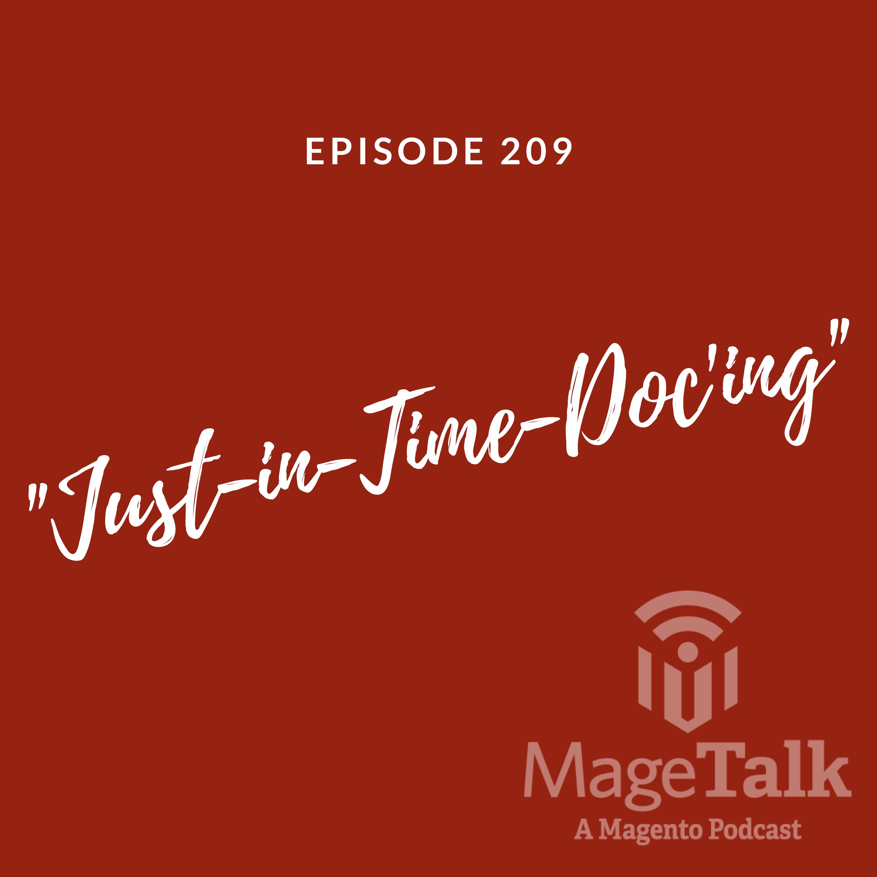 MageTalk Episode 209 – “Just-in-Time-Doc’ing”