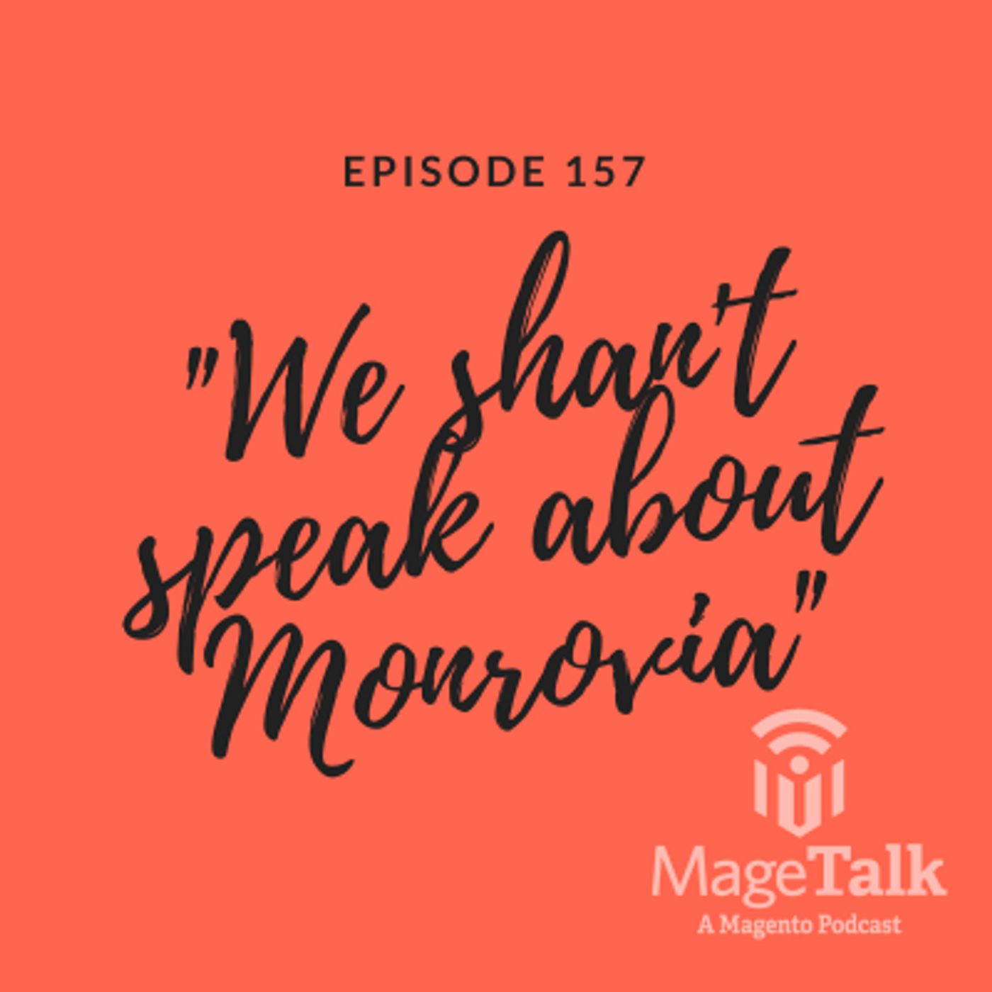 MageTalk Episode 157 – “We Shan’t Speak About Monrovia” episode artwork