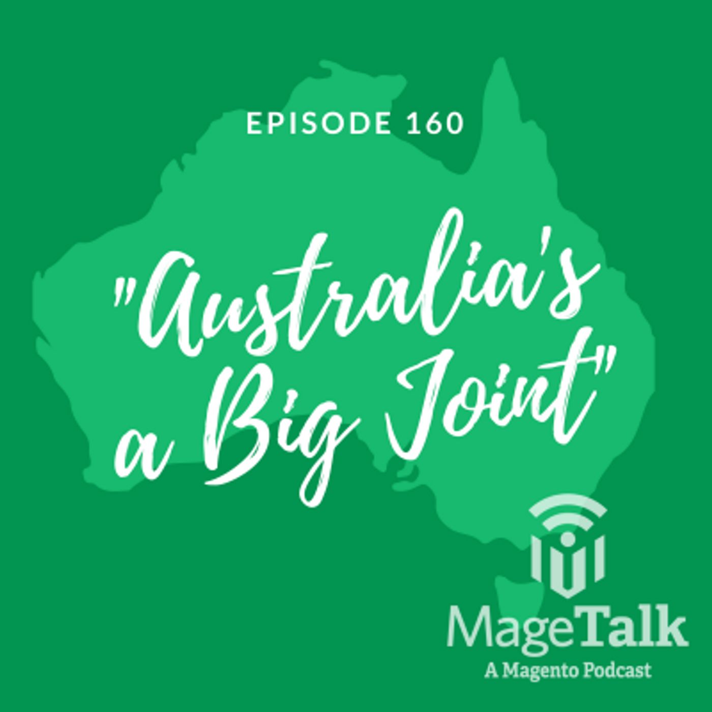 MageTalk Episode 160 – “Australia’s a Big Joint” episode artwork
