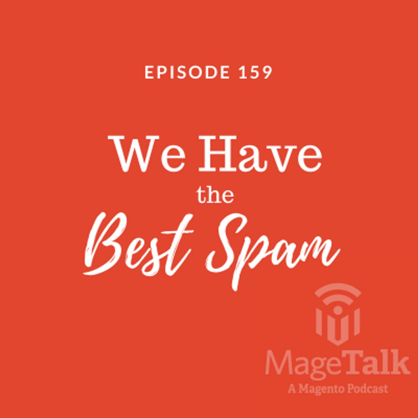 MageTalk Episode 159 – We Have the Best Spam episode artwork