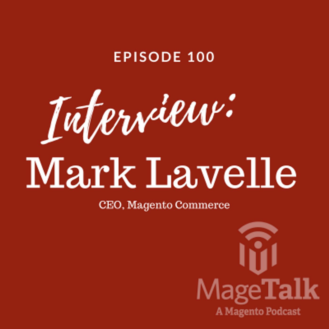 MageTalk Episode 100 – Interview with Mark Lavelle episode artwork