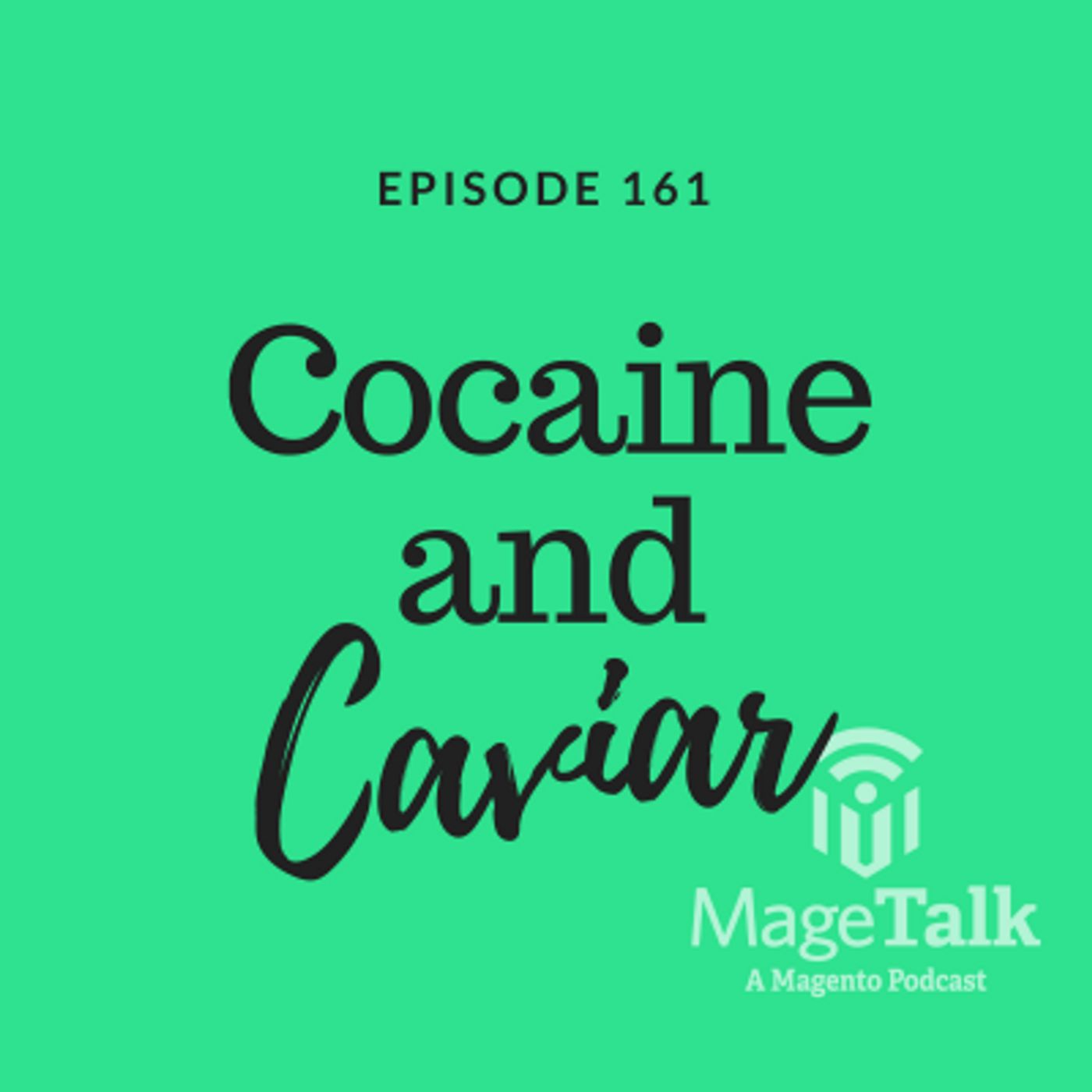 MageTalk Episode 161 – “Cocaine and Caviar”