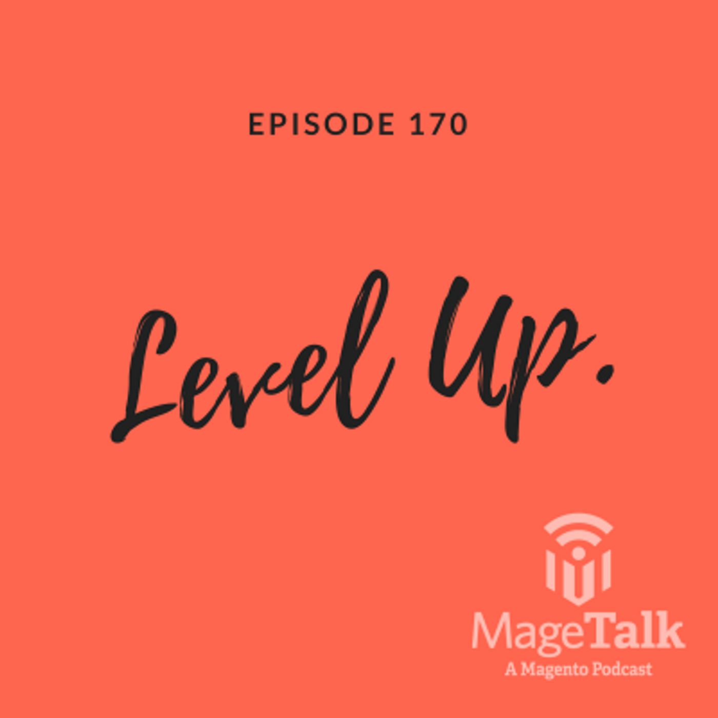 MageTalk Episode 170 – “Level Up” Live at Imagine 2018