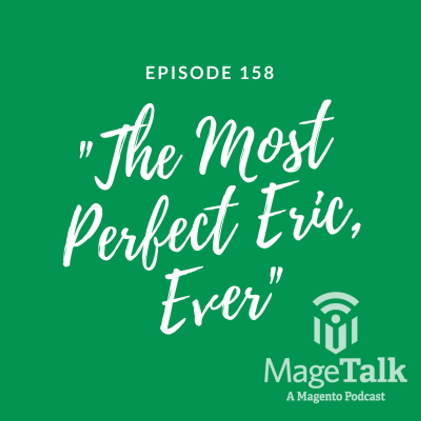 MageTalk Episode 158 – “The Most Perfect Eric, Ever” episode artwork