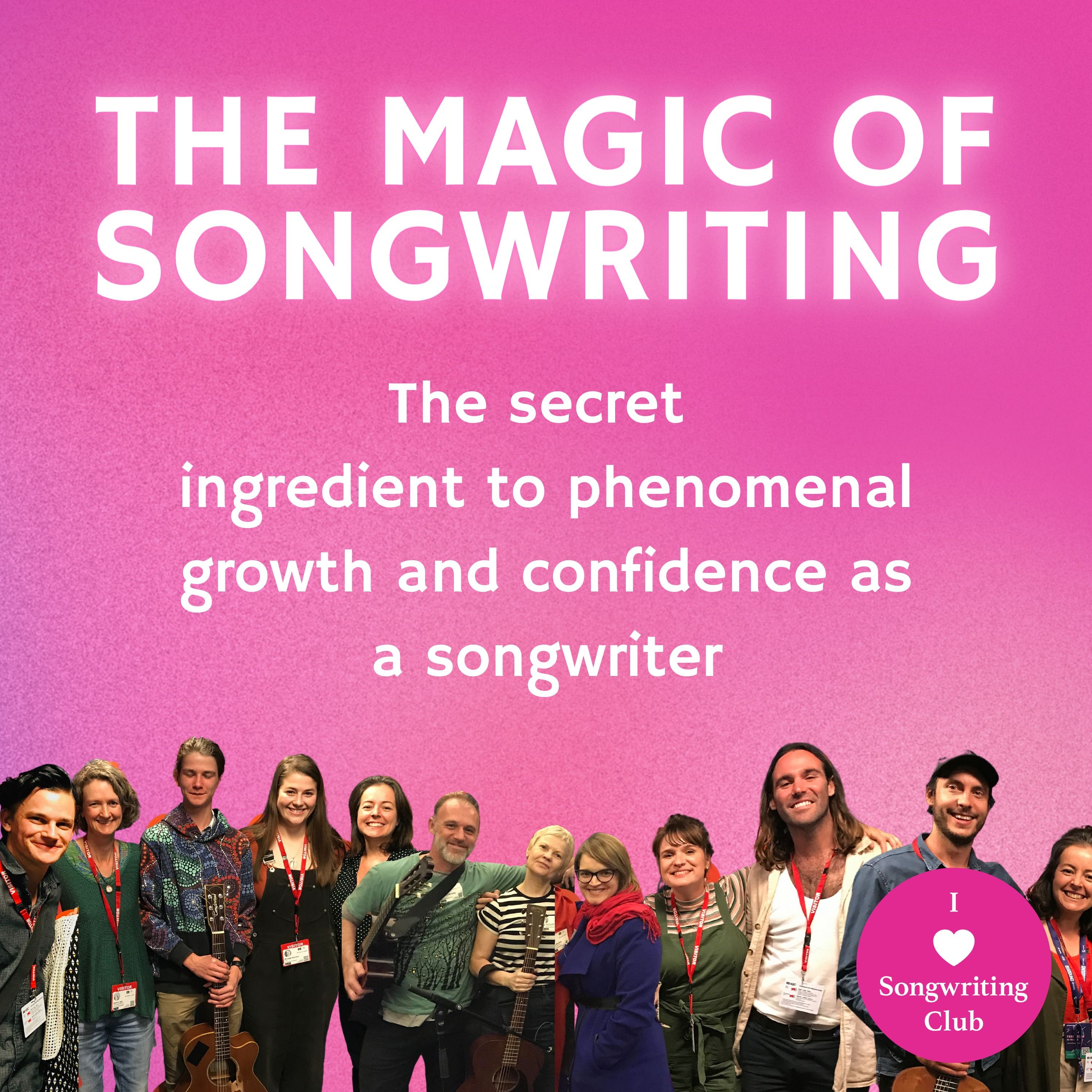The Secret Ingredient to Phenomenal Growth and Confidence as a Songwriter