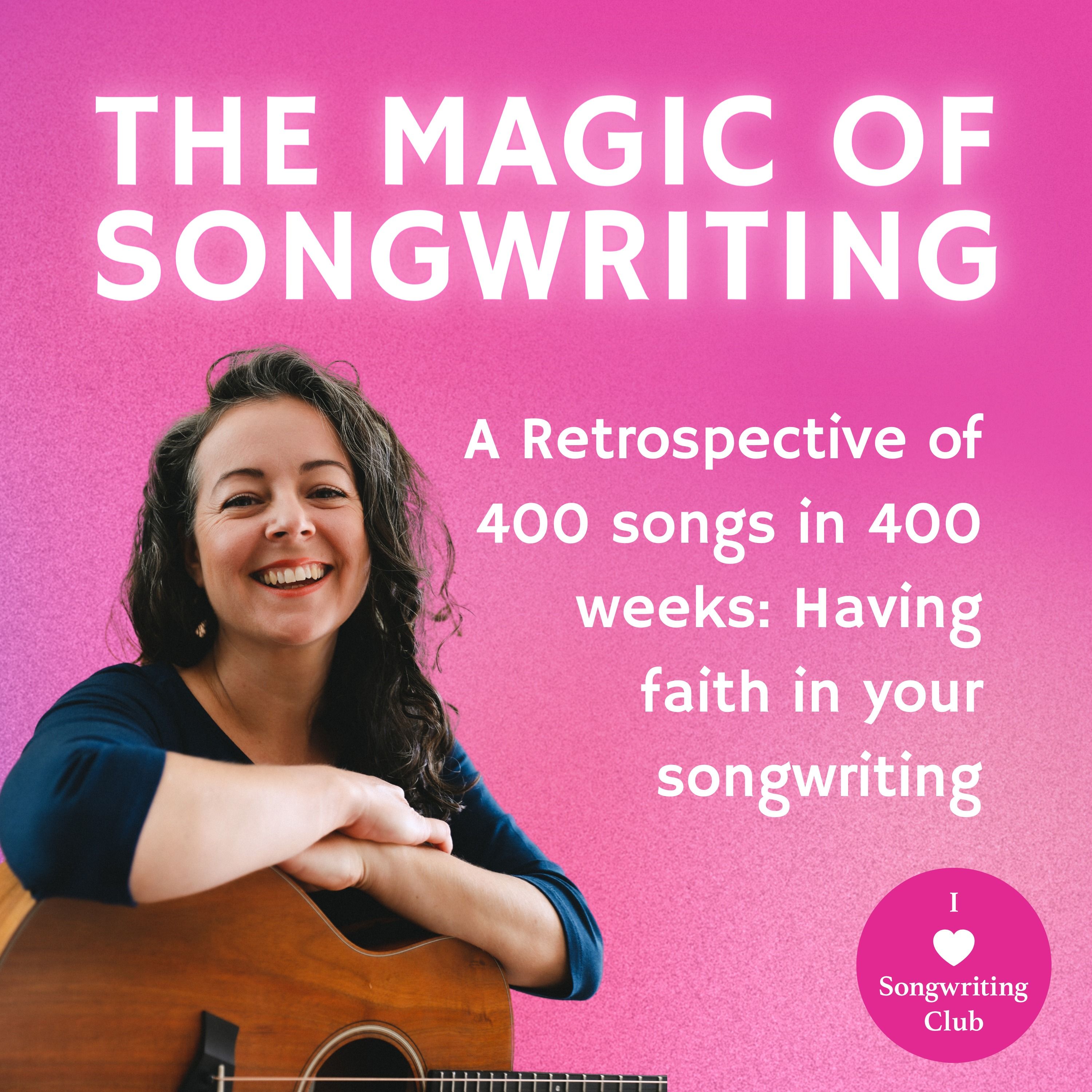 A Retrospective of 400 Songs in 400 Weeks: Having Faith in Your Songwriting