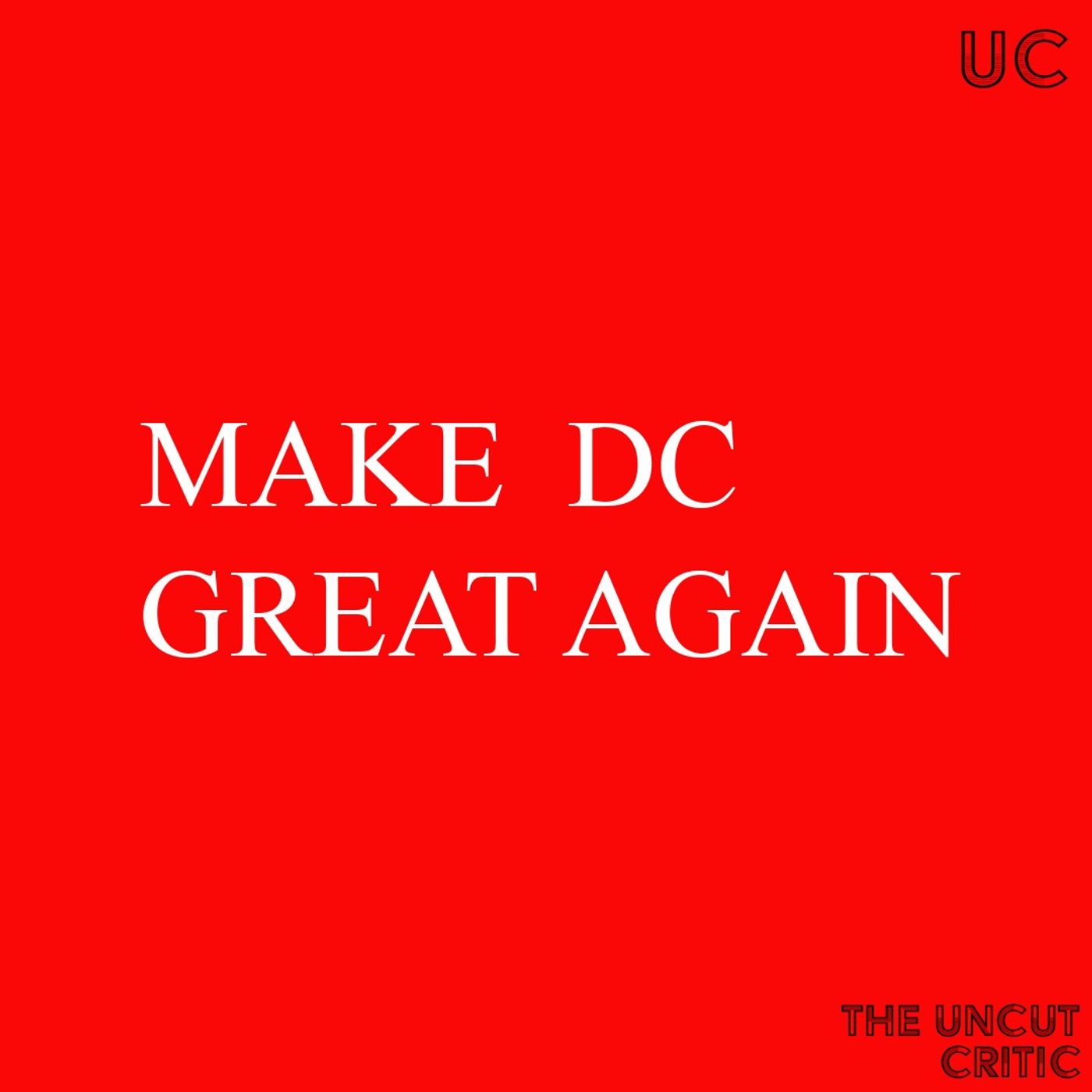 EP 22- Make DC Great Again EP 22- Make DC Great Again