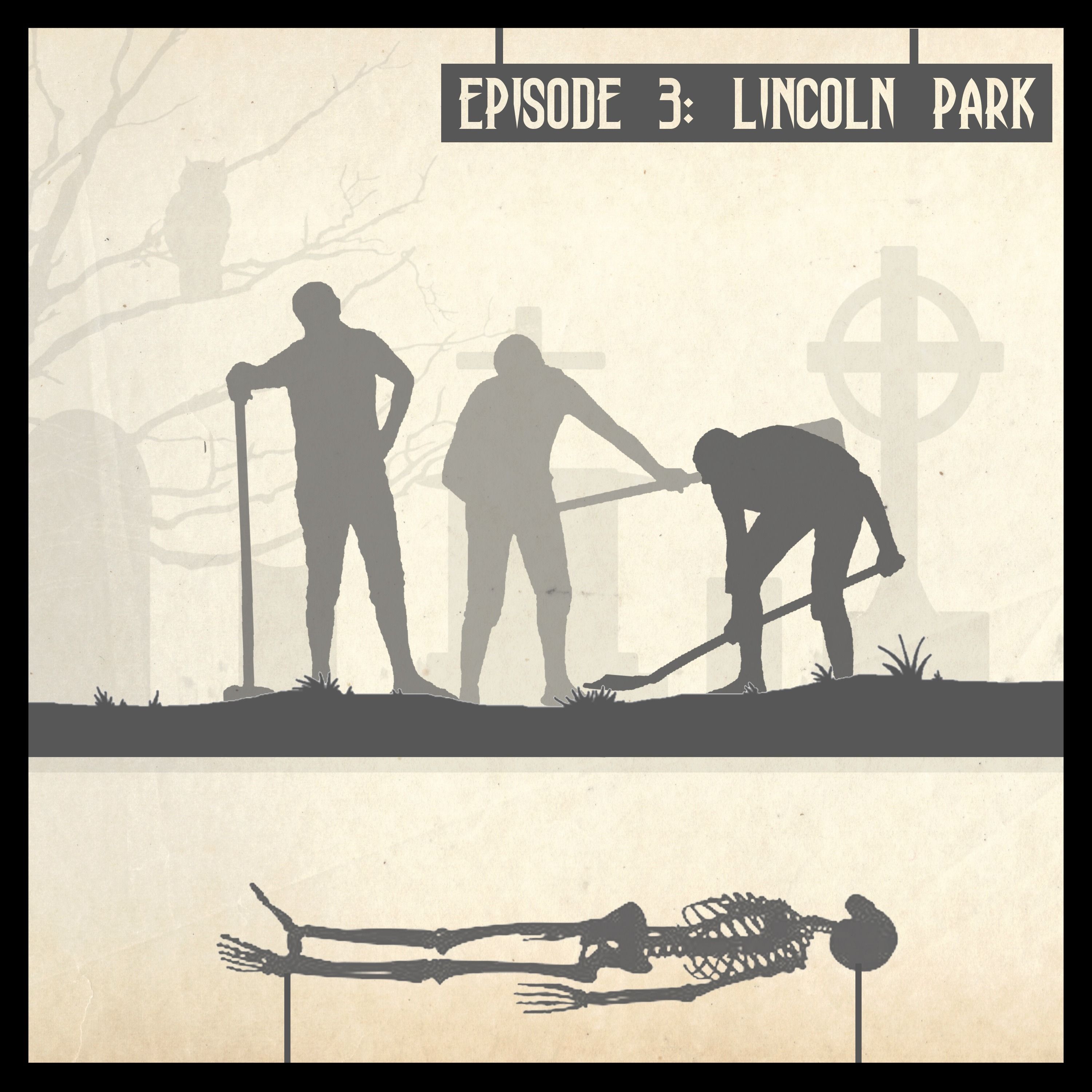 Episode 3: Lincoln Park