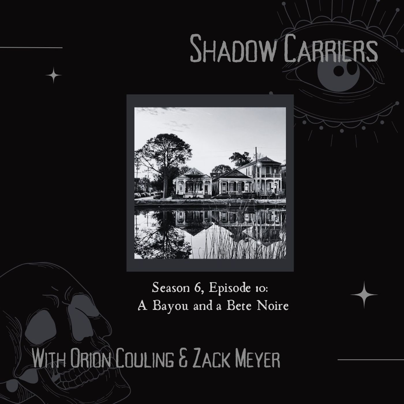 S6, E10: A Bayou and a Bete Noire