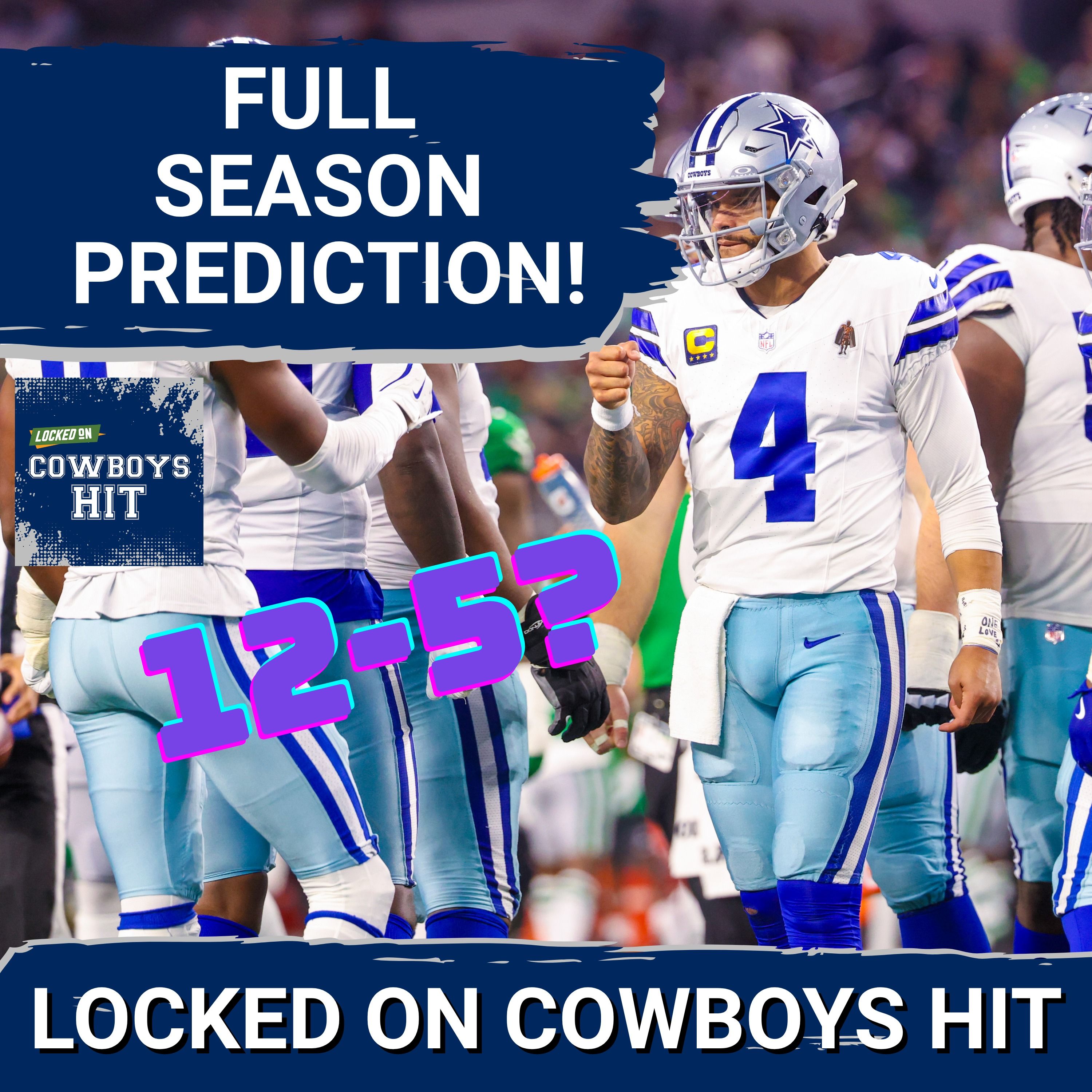 PREDICTION: Dallas Cowboys Go 12-5?! Dak Prescott Has NO EXCUSES in 2026